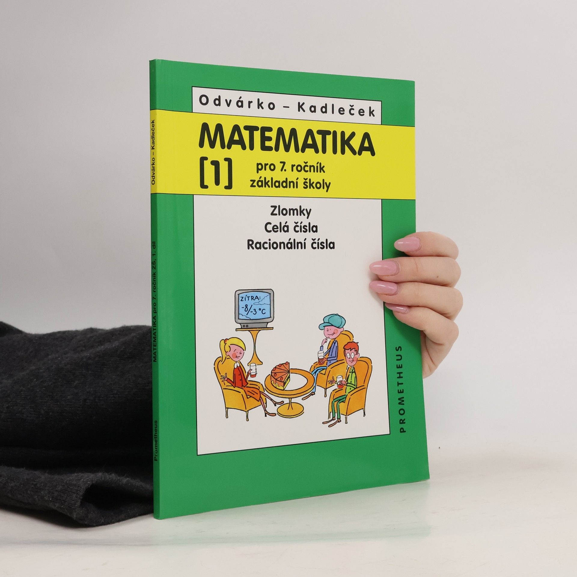 Matematika pro 7. ročník základní školy. 1. Zlomky, celá čísla, racionální čísla