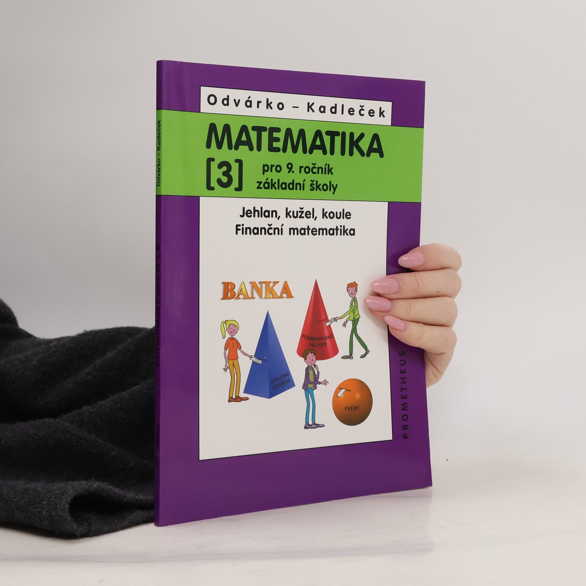 Oldřich Odvárko Matematika pro 9. ročník základní školy. 3