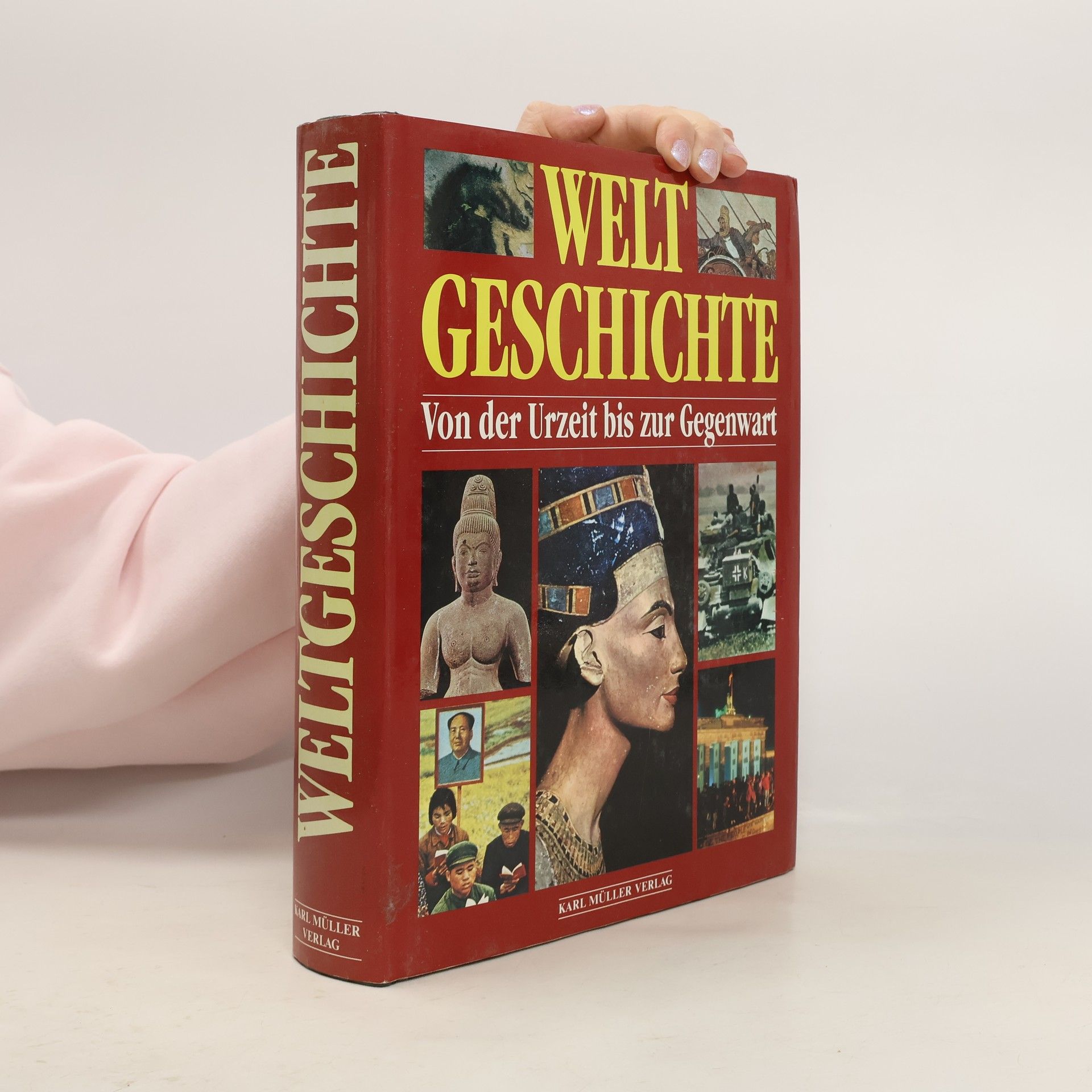 AA.VV. Welt Geschichte Von der Urzeit bis zur Gegenwart