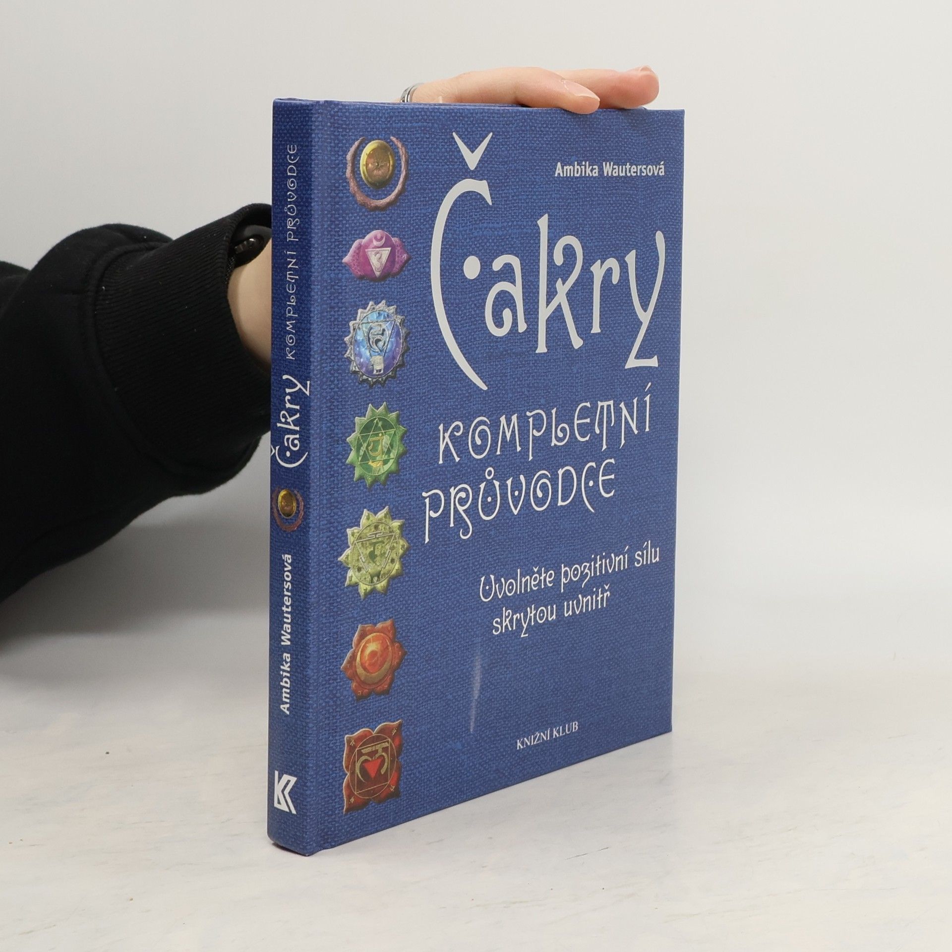 Ambika Wauters Čakry. Kompletní průvodce