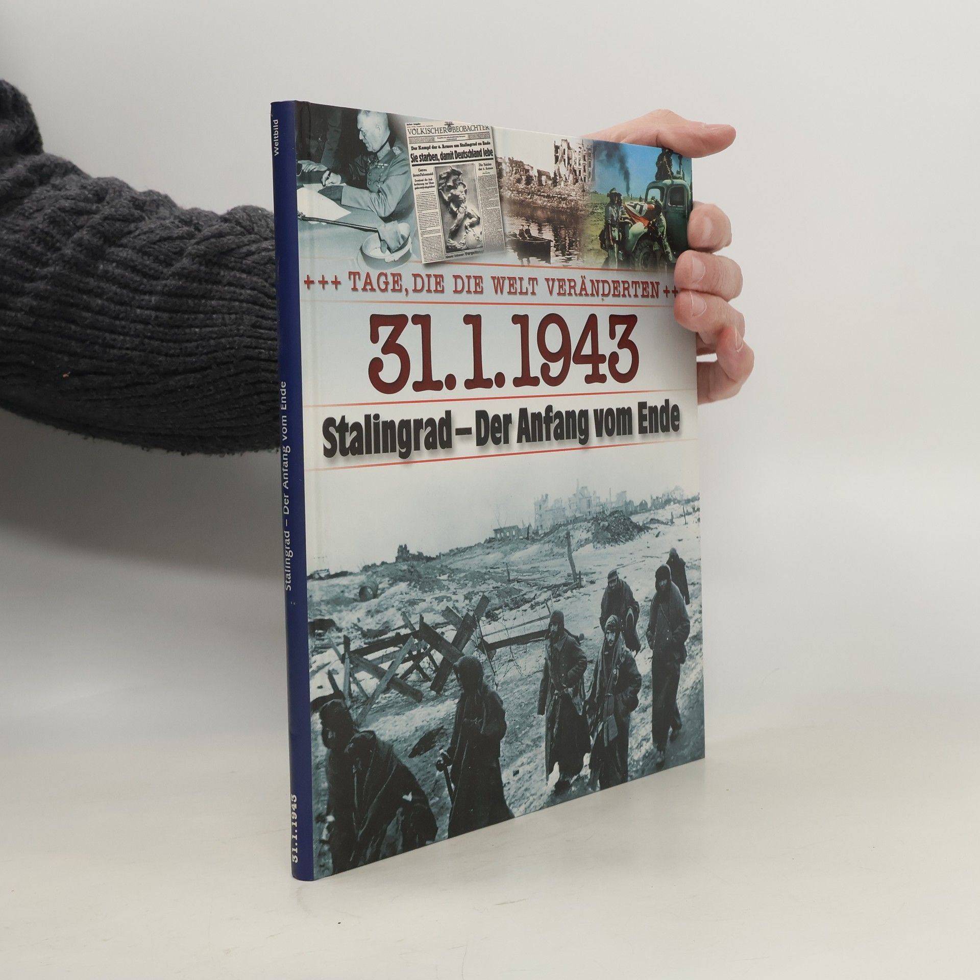 Jan Schleusener 31. 1. 1943 - Stalingrad - Der Anfang vom Ende