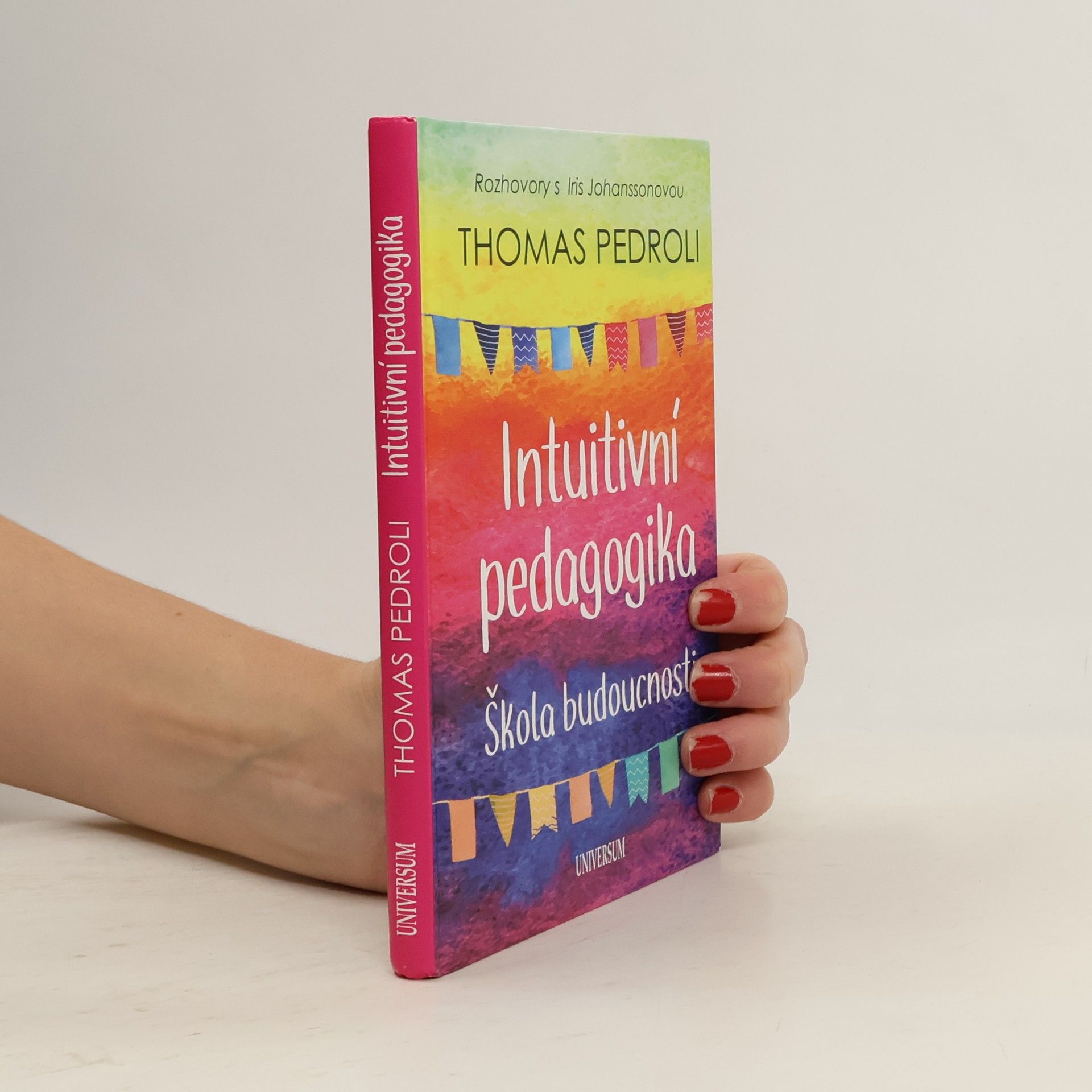 Thomas Pedroli Intuitivní pedagogika. Škola budoucnosti