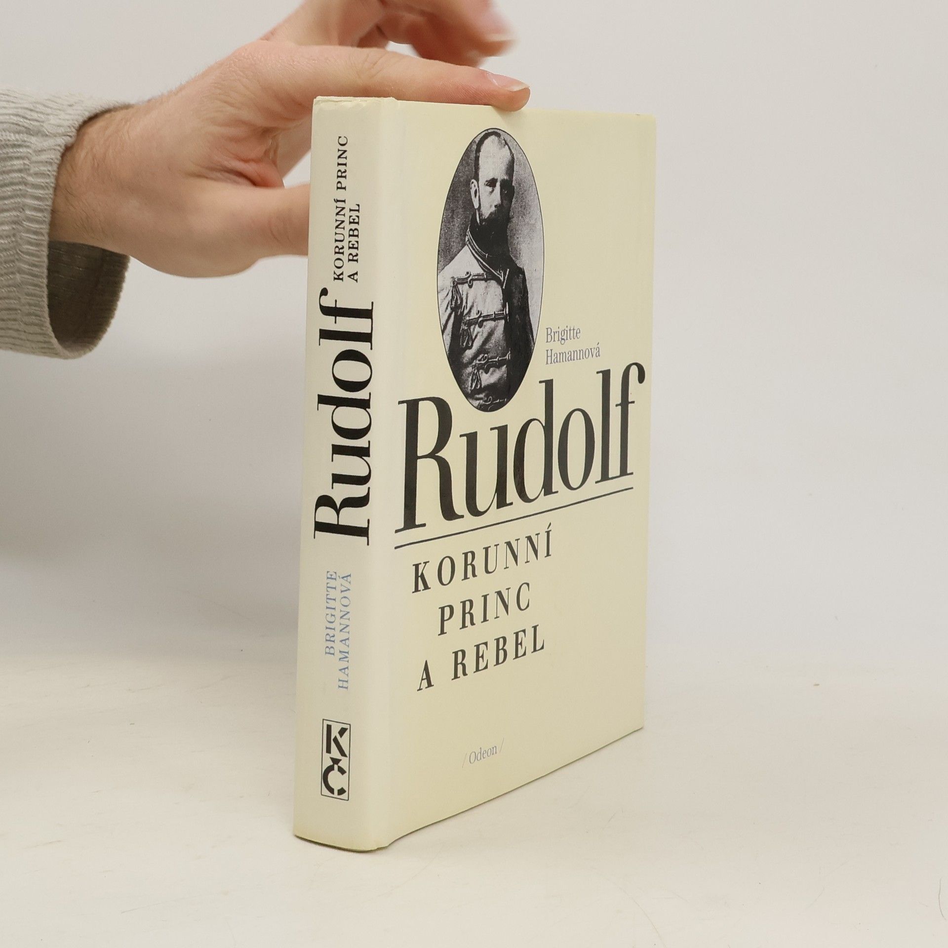 Brigitte Hamannová Rudolf. Korunní princ a rebel