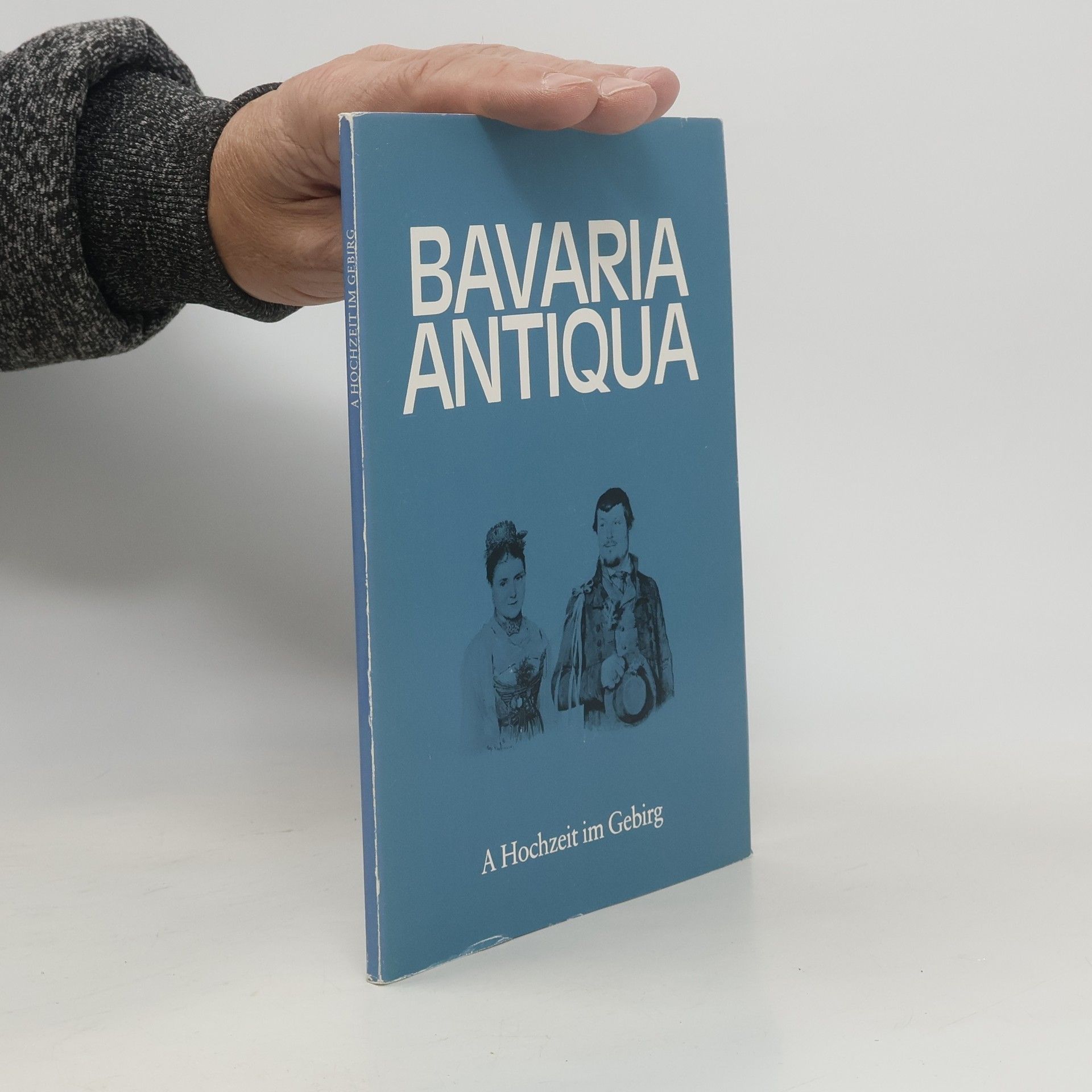 Bavaria Antiqua. A Hochzeit im Gebirg