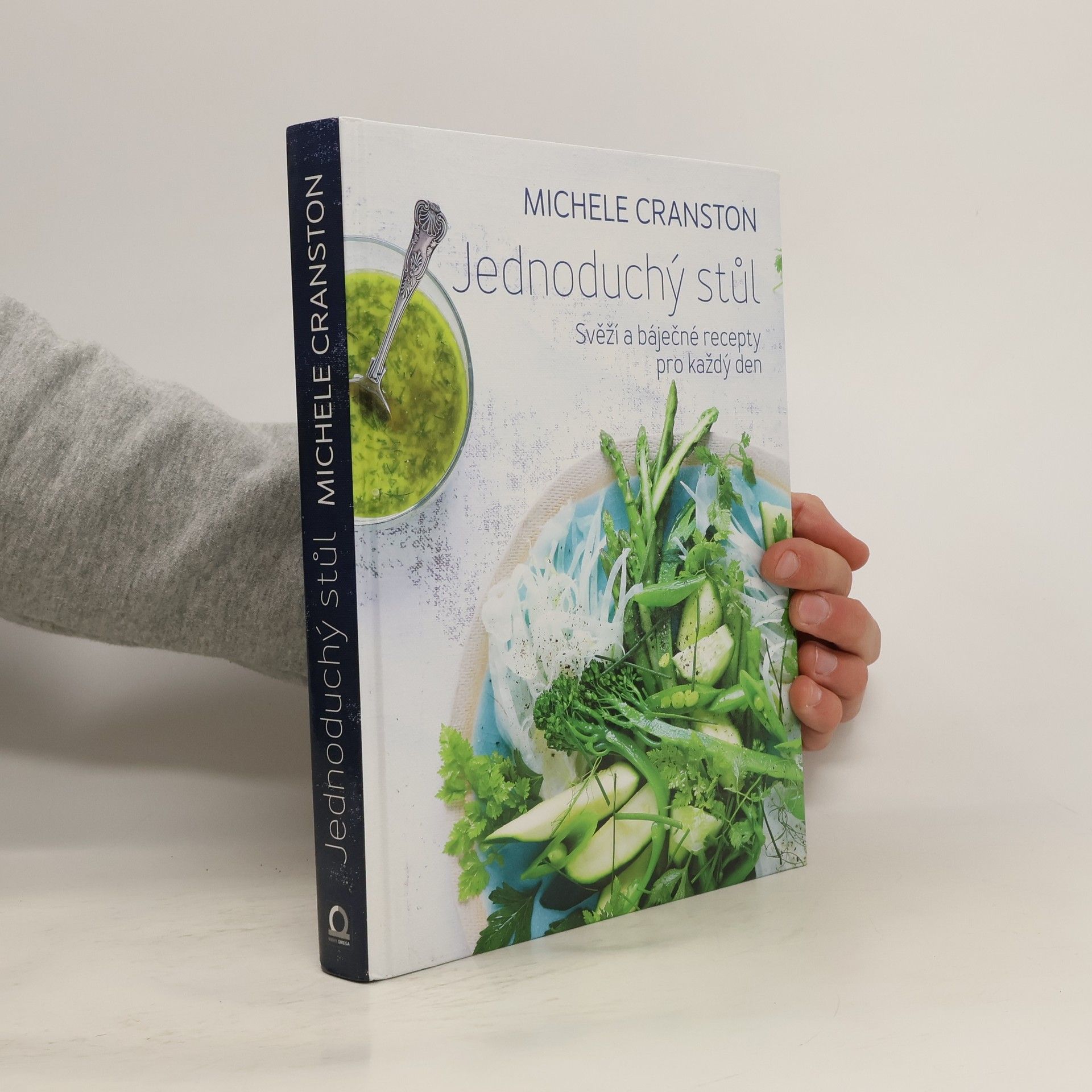 Jednoduchý stůl : svěží a báječné recepty pro každý den