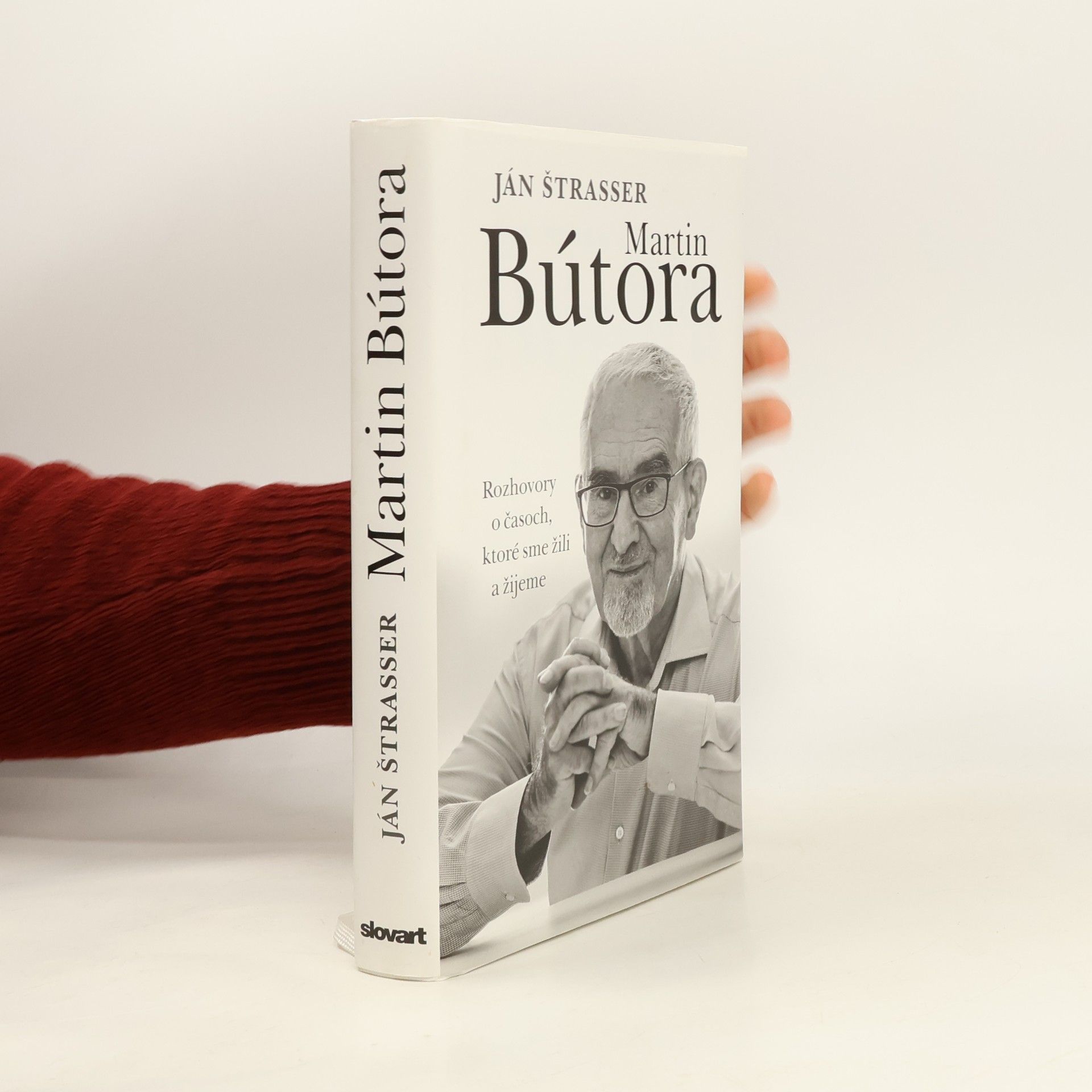 Ján Štrasser Rozhovory o časoch, ktoré sme žili a žijeme