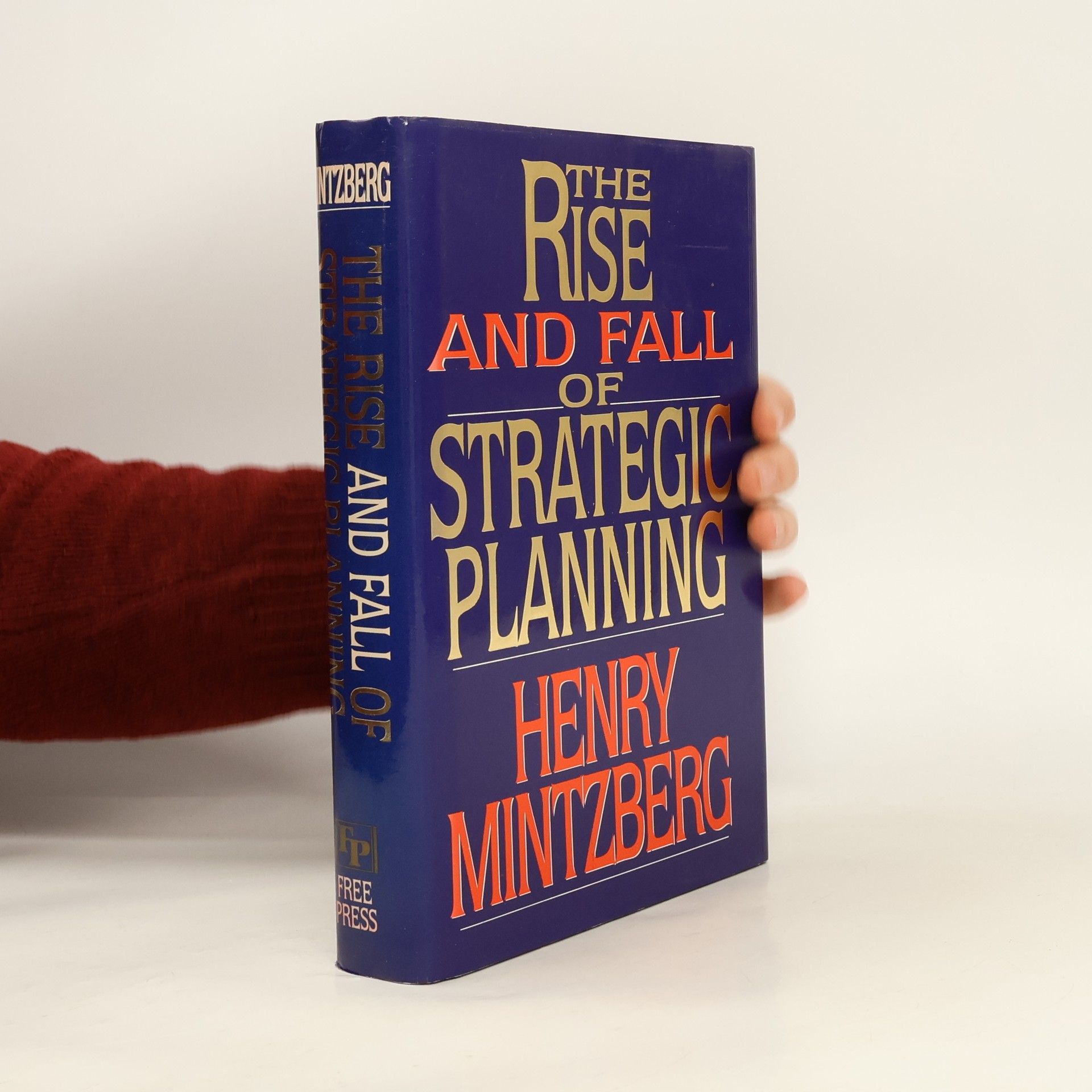 Henry Mintzberg The Rise and Fall of Strategic Planning
