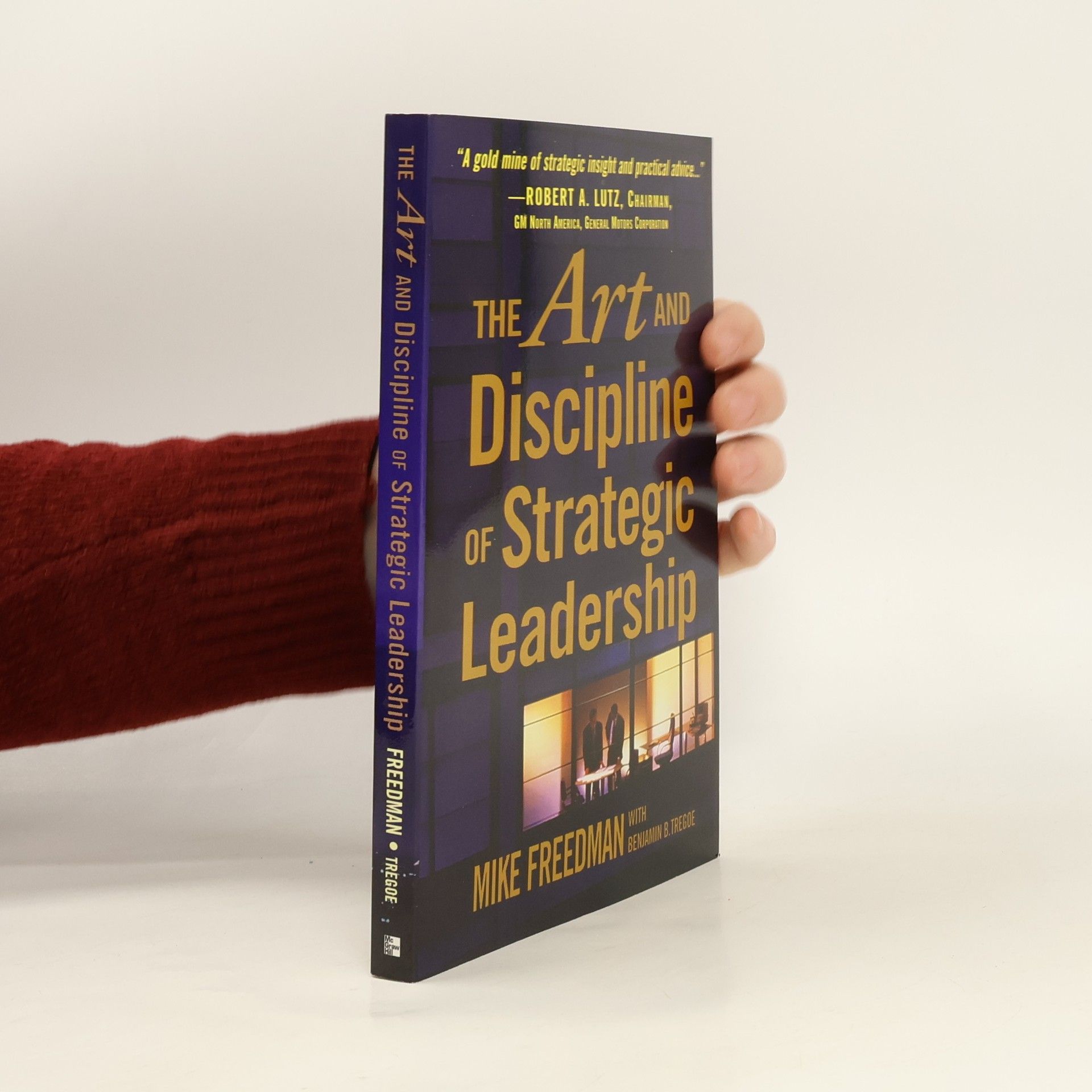 Mike Freedman The Art and Discipline of Strategic Leadership