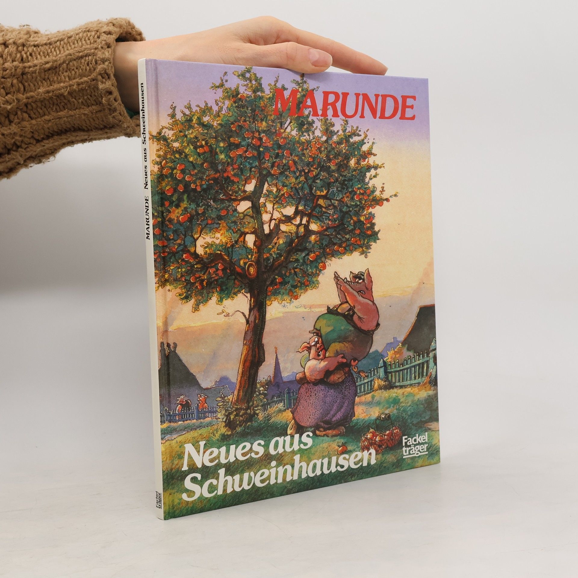 Wolf-Rüdiger Marunde Neues aus Schweinhausen. Cartoons