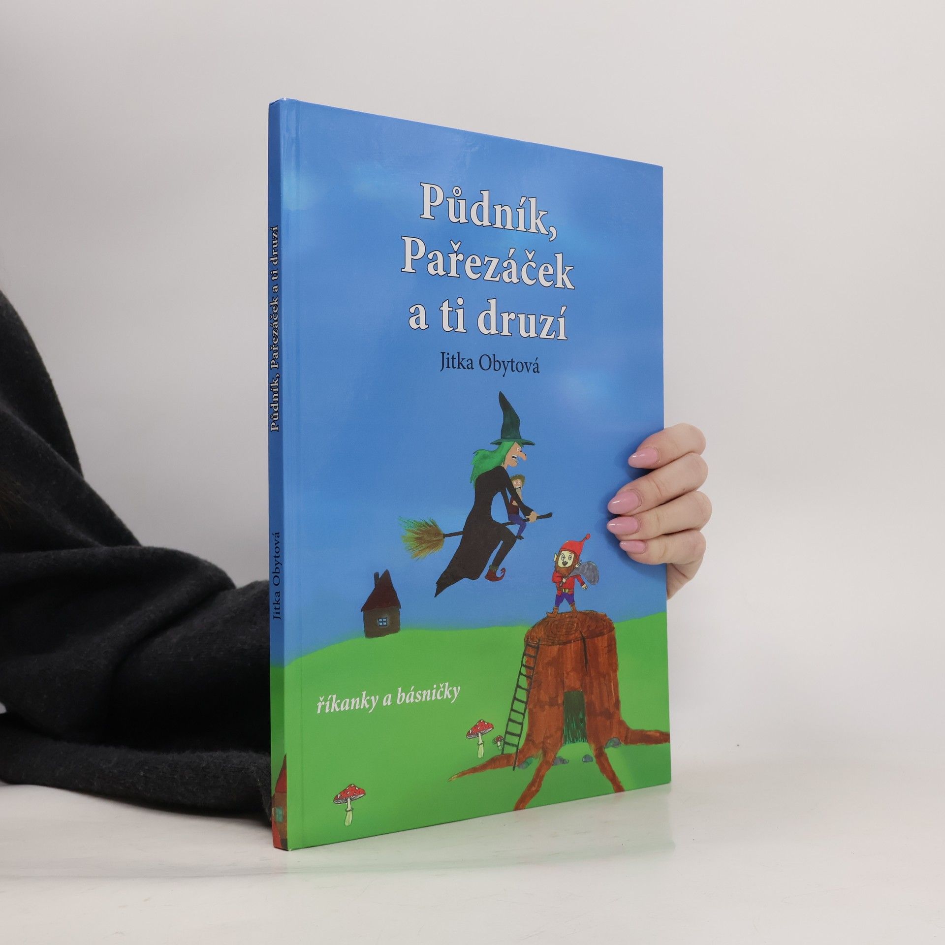 Jitka Obytová Půdník, pařezáček a ti druzí