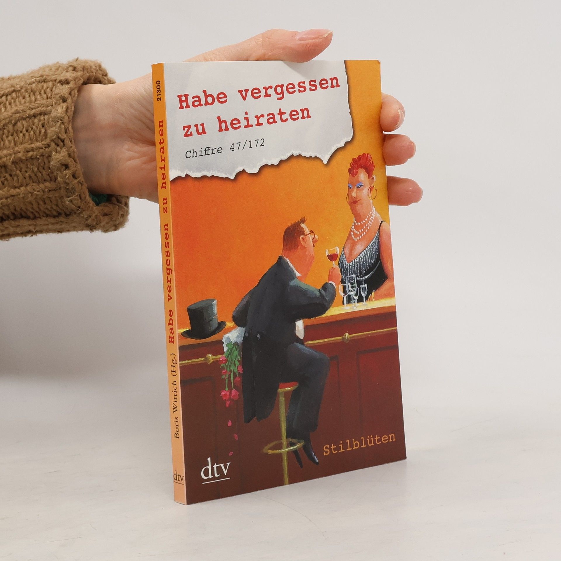 Hannelore Wittich Stilblüten: Habe vergessen zu heiraten