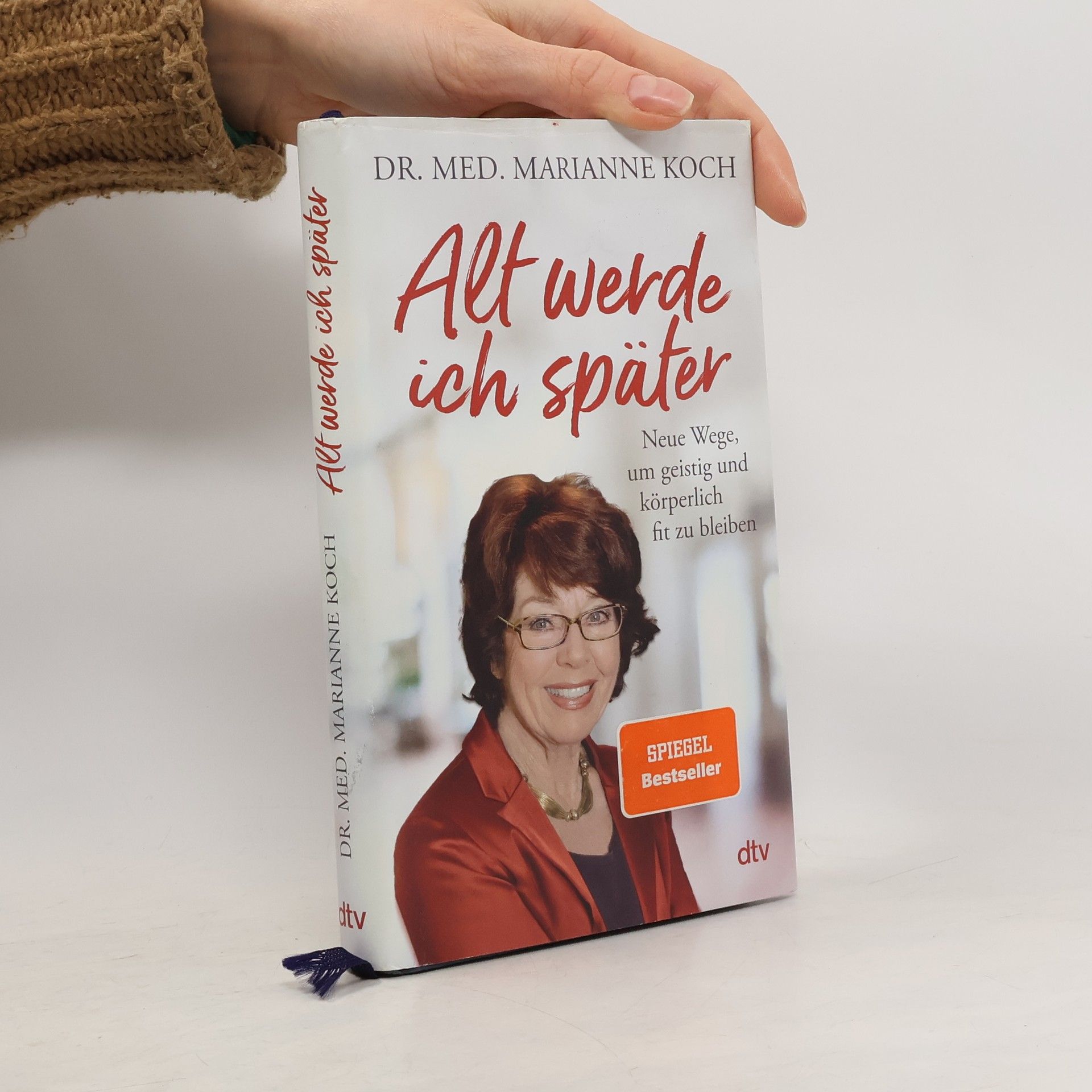Marianne Koch Alt werde ich später
