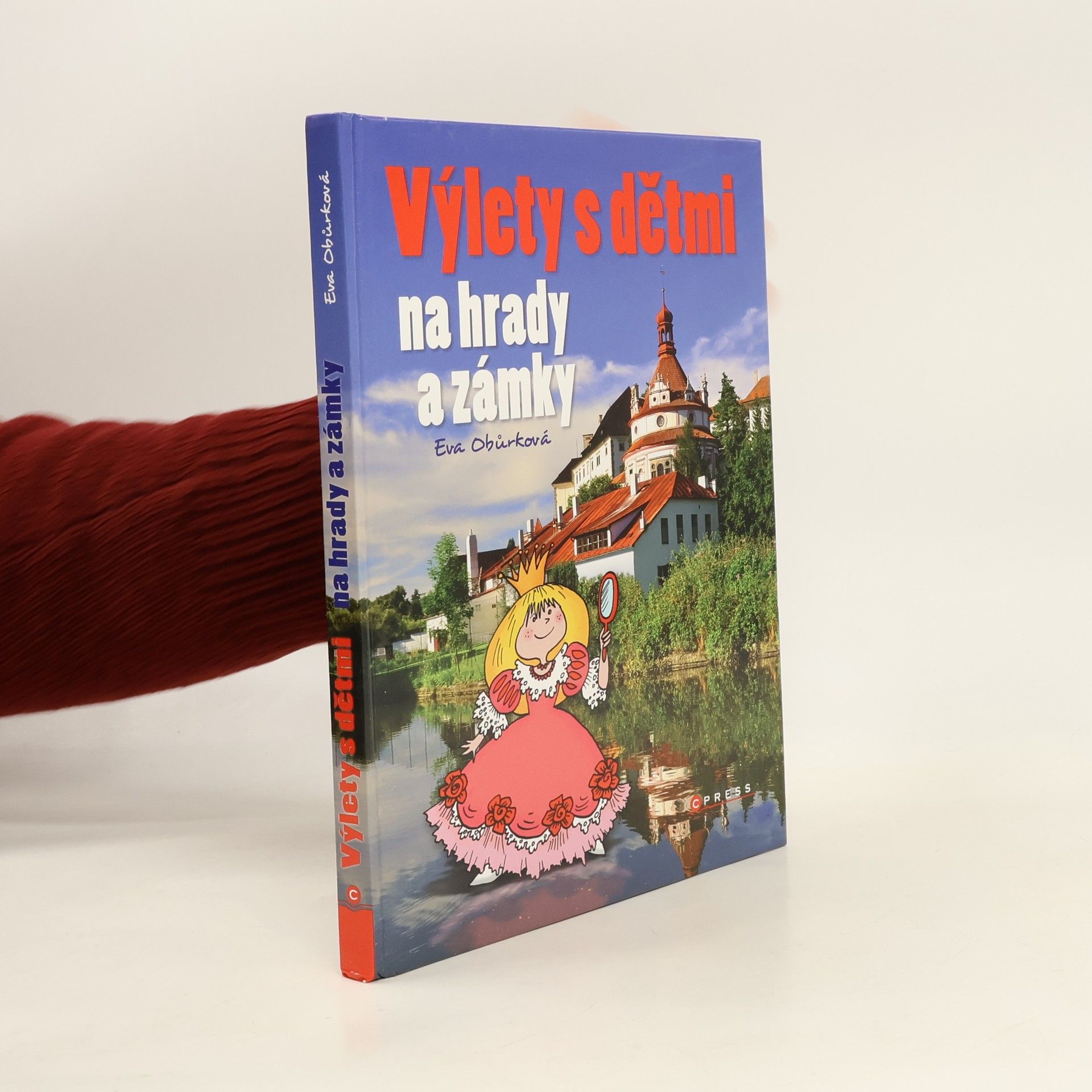 Eva Obůrková Výlety s dětmi na hrady a zámky