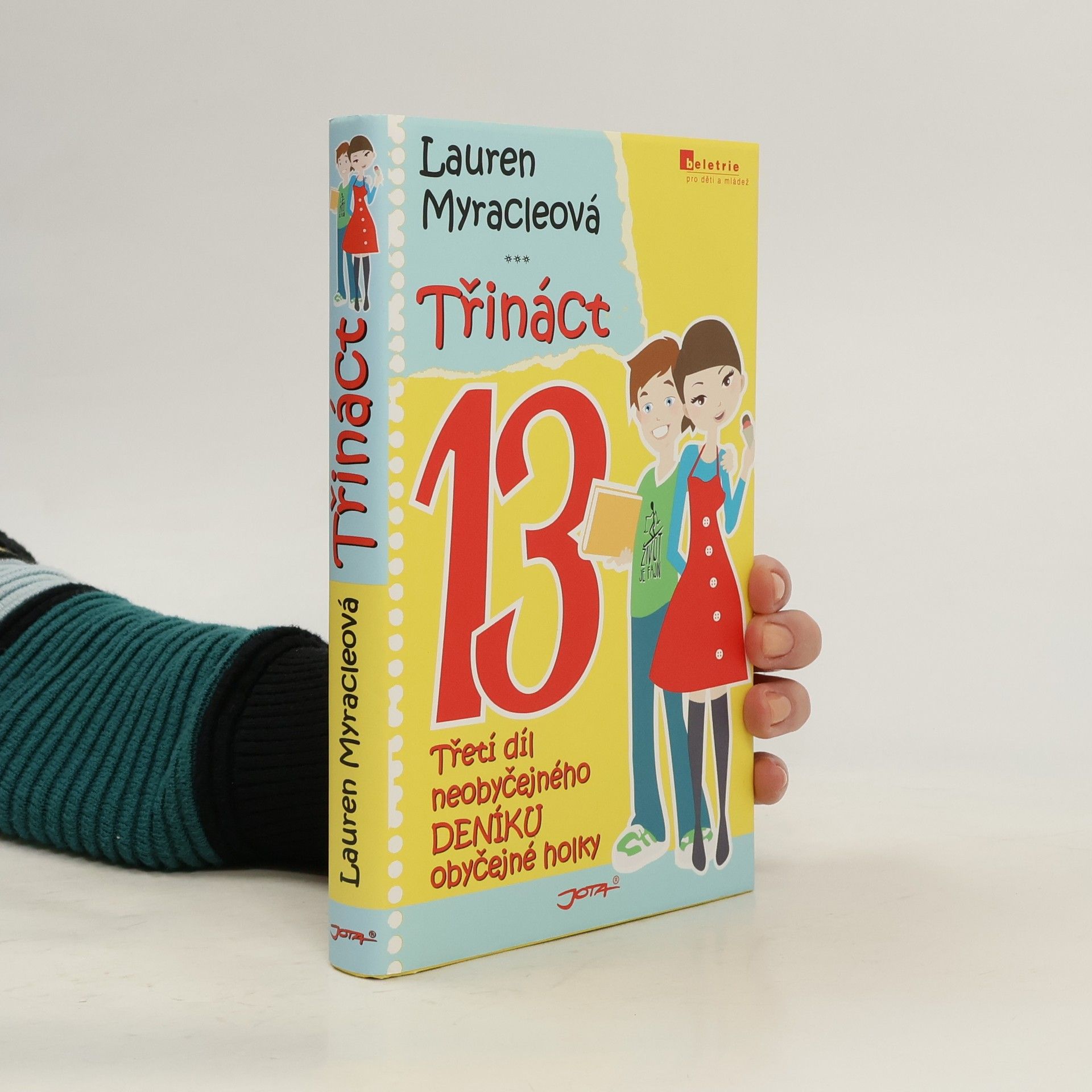 Lauren Myracle Třináct: Třetí díl neobyčejného deníku obyčejné holky