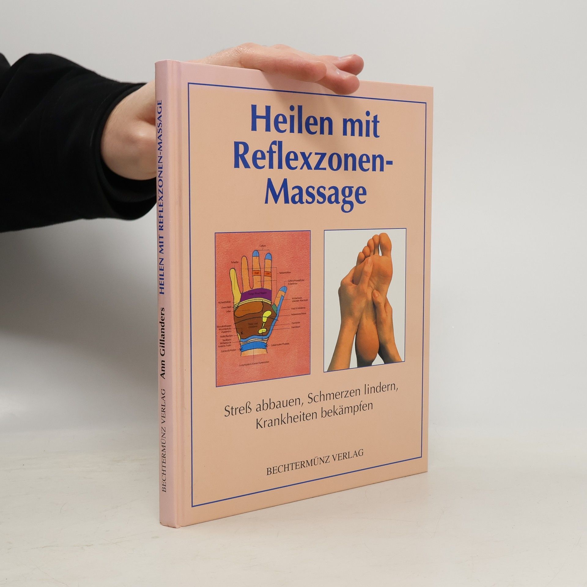 Ann Gillanders Heilen mit Reflexzonen-Massage