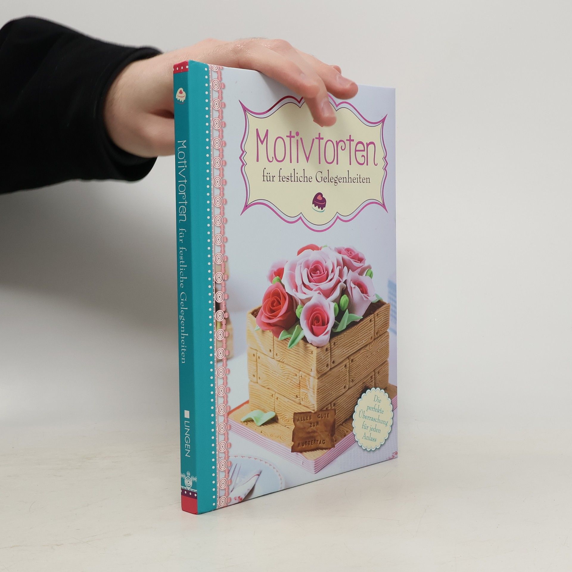Various authors Motivtorten: Für festliche Gelegenheiten