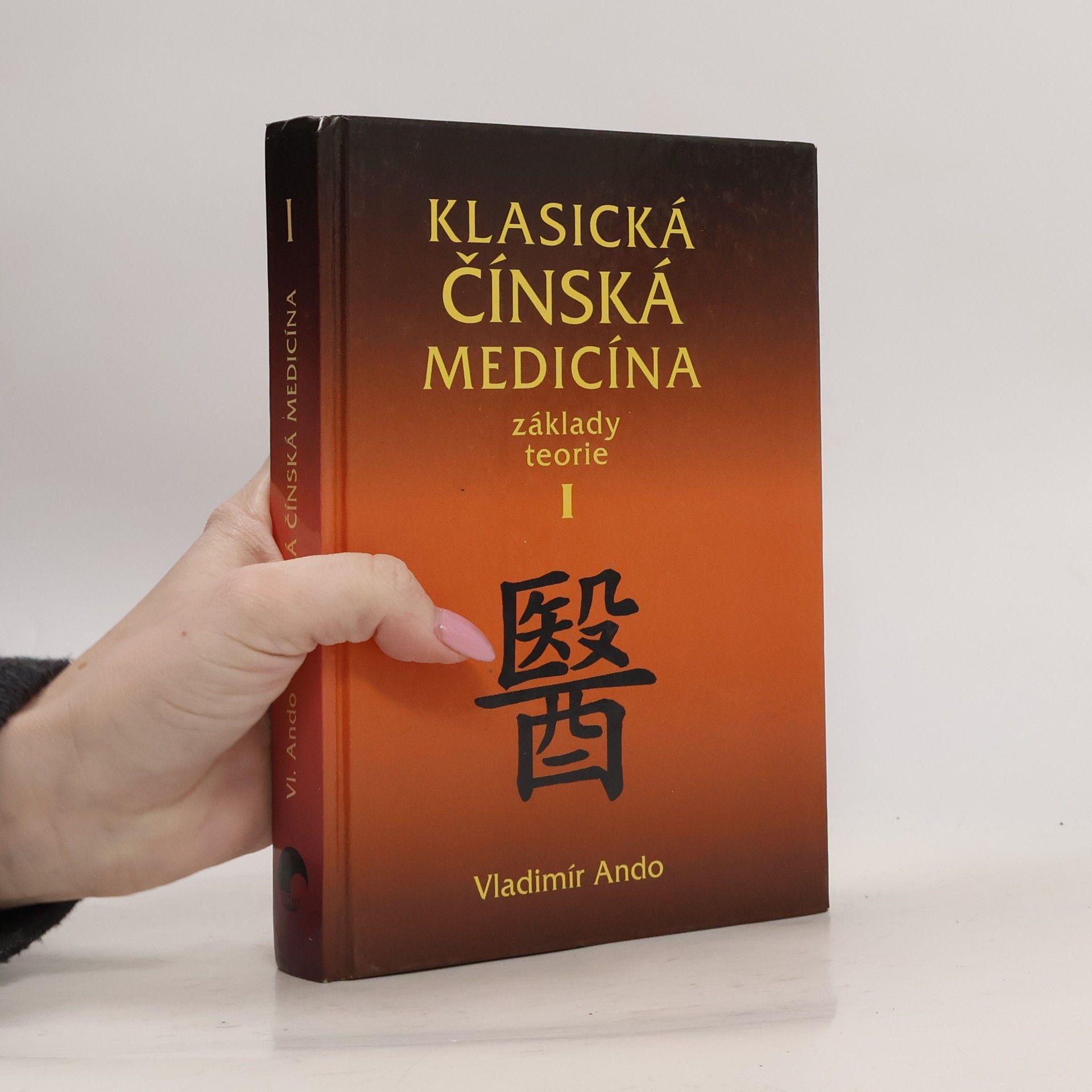 Vladimír Ando Klasická čínská medicína I.
