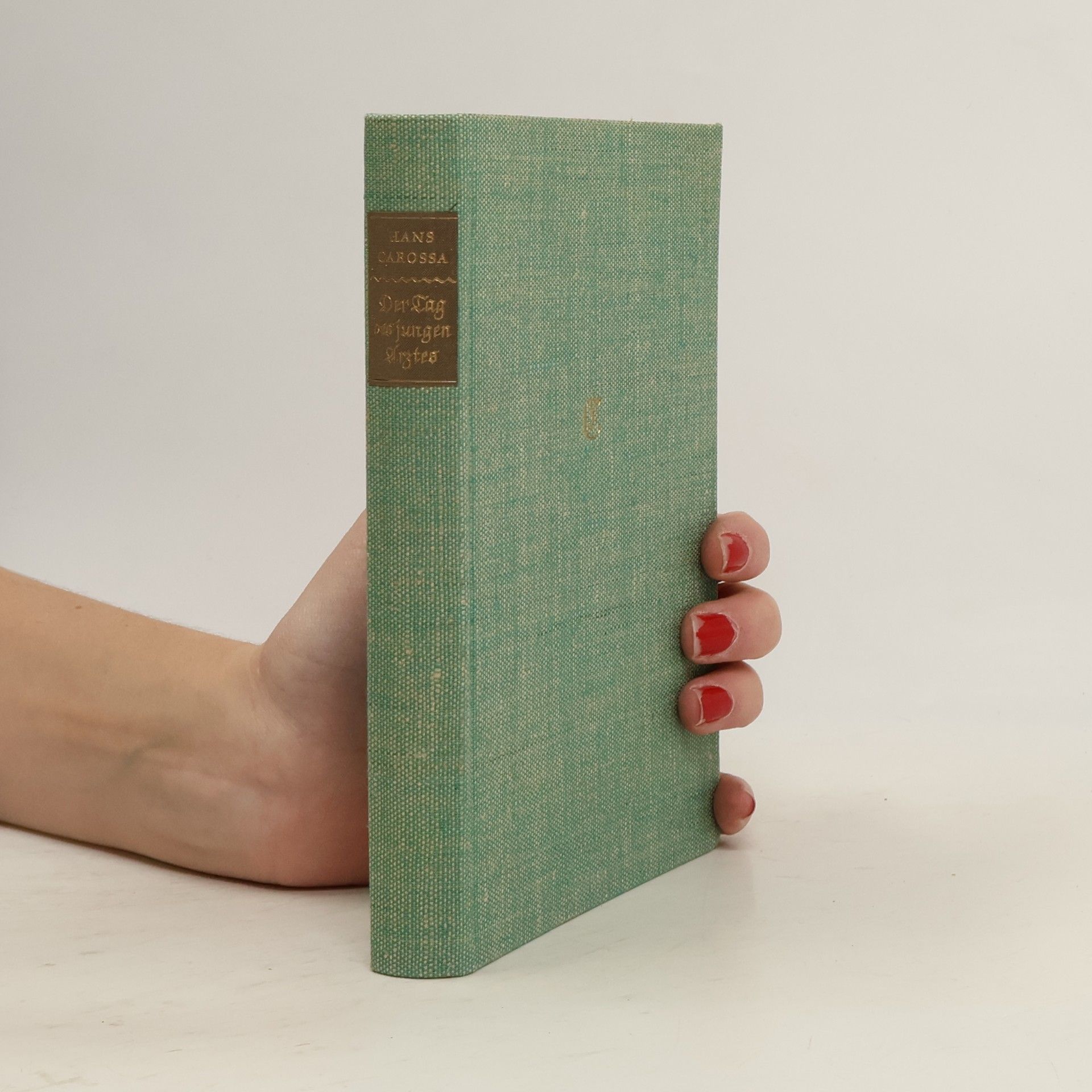 Hans Carossa Der Tag des jungen Arztes