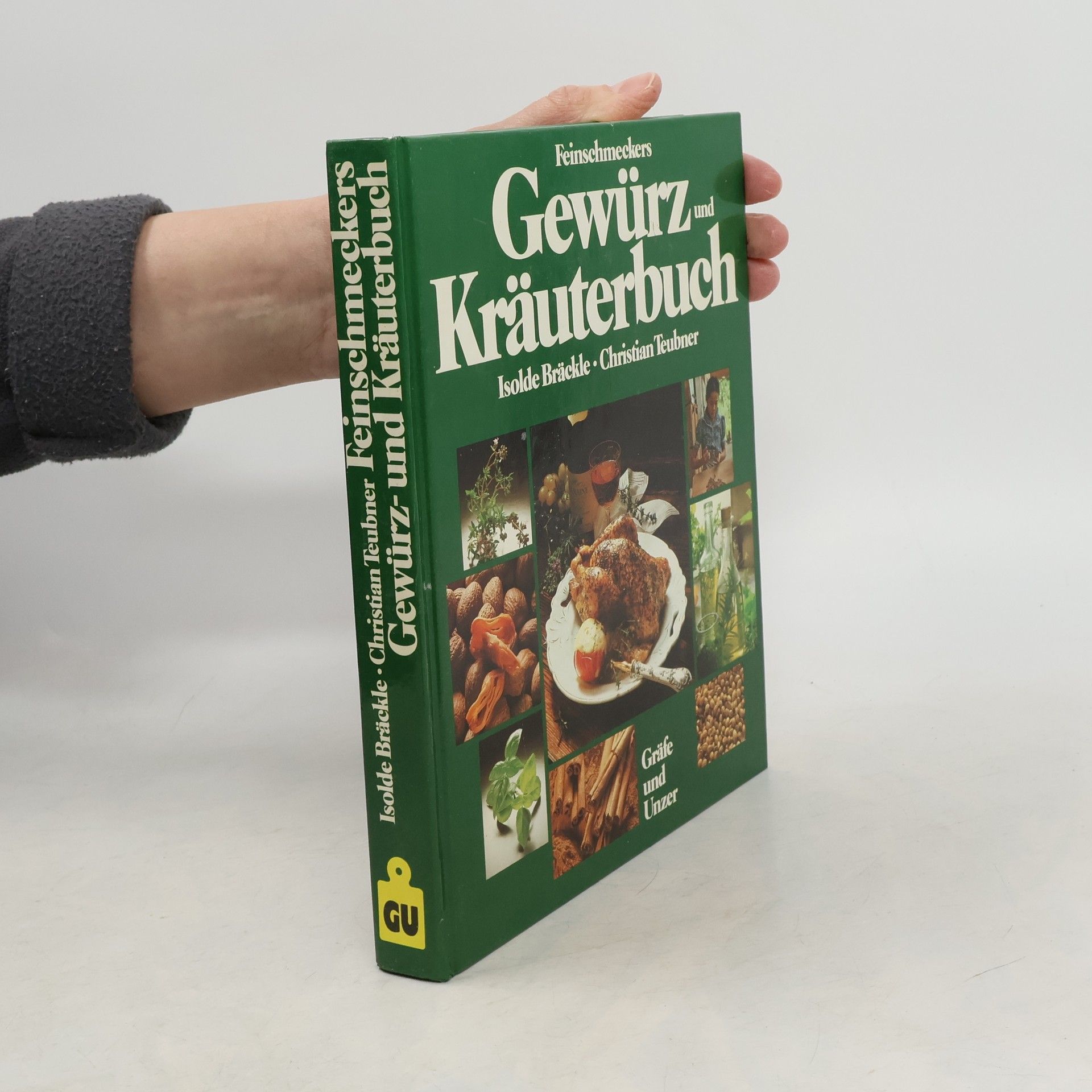 Isolde Bräckle Feinschmeckers Gewürz und Kräuterbuch