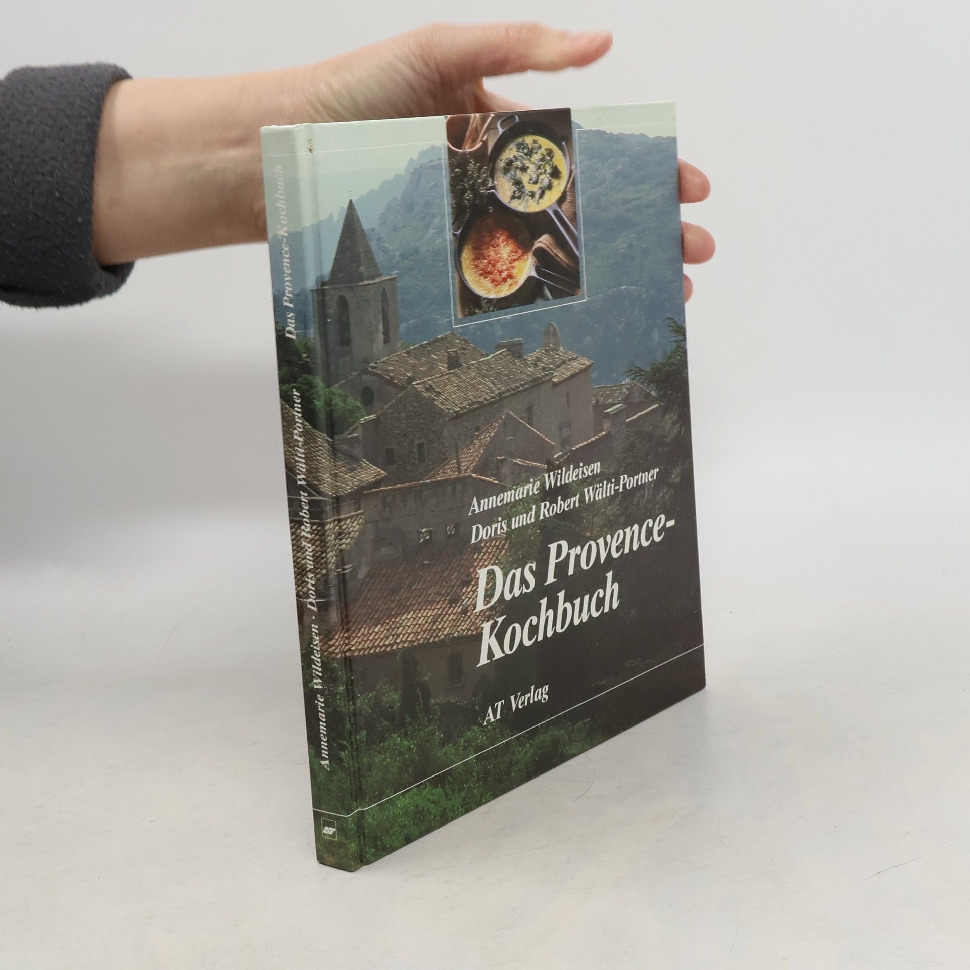 Annemarie Wildeisen Das Provence-Kochbuch