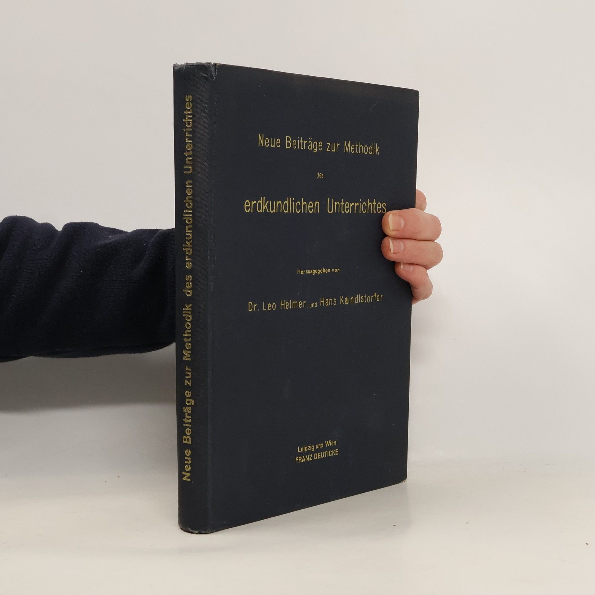 Leo Helmer Neue Beiträge zur Methodik des erdkundlichen Unterrichtes