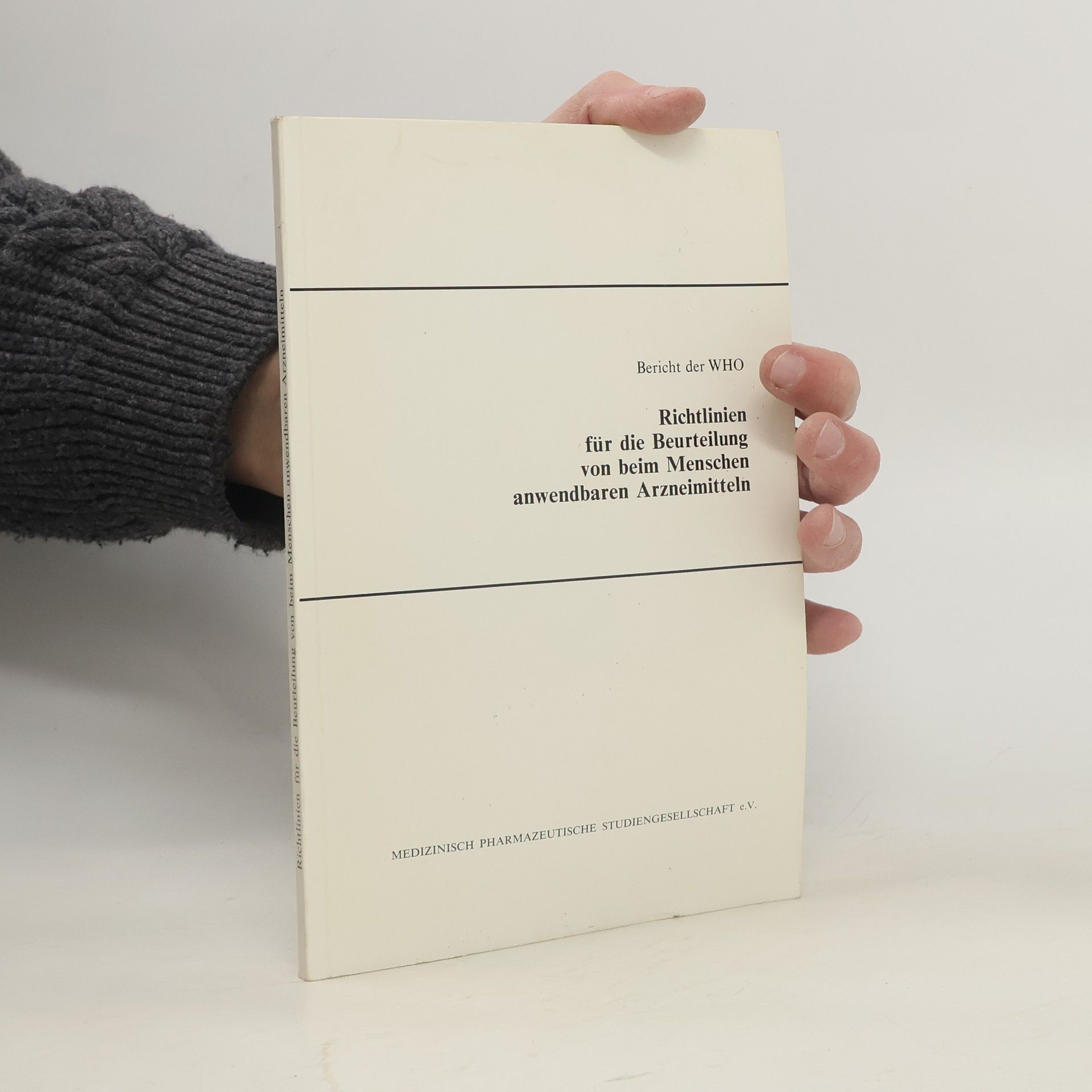 Autorenkollektiv Richtlinien für die Beurteilung von beim Menschen anwendbaren Arzneimitteln