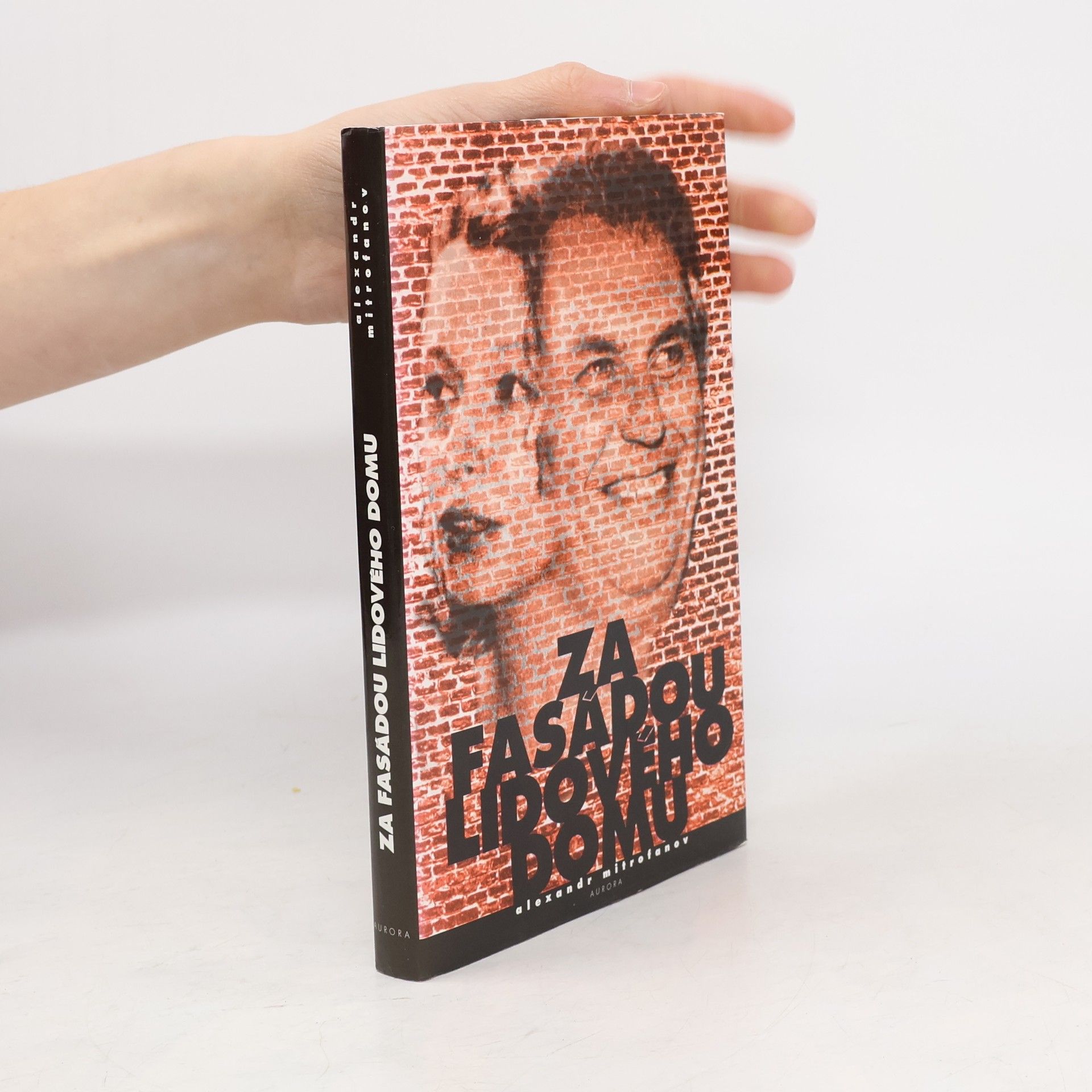 Alexandr Mitrofanov Za fasádou Lidového domu. Česká sociální demokracie 1989-98