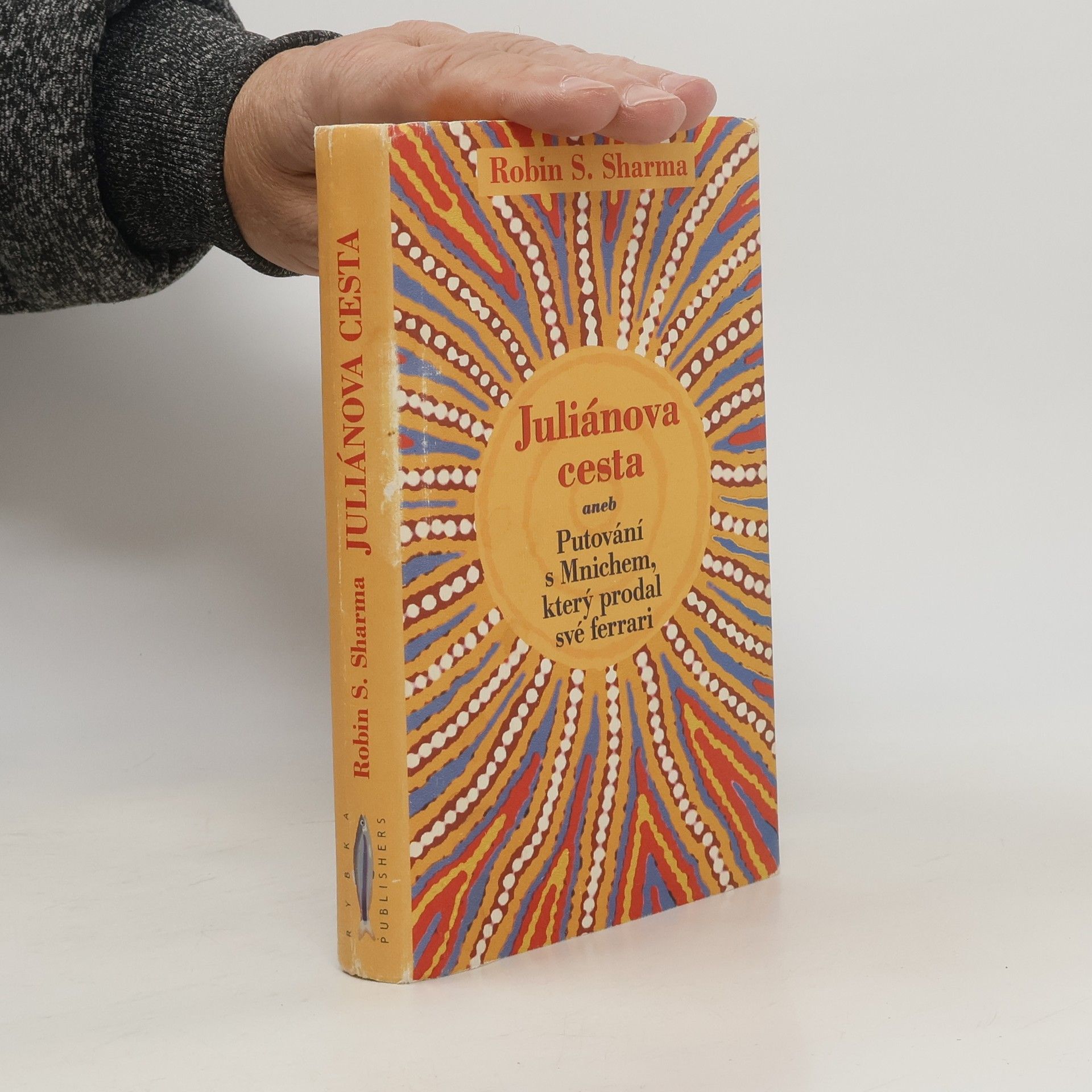 Juliánova cesta aneb putování s Mnichem, který prodal své ferrari