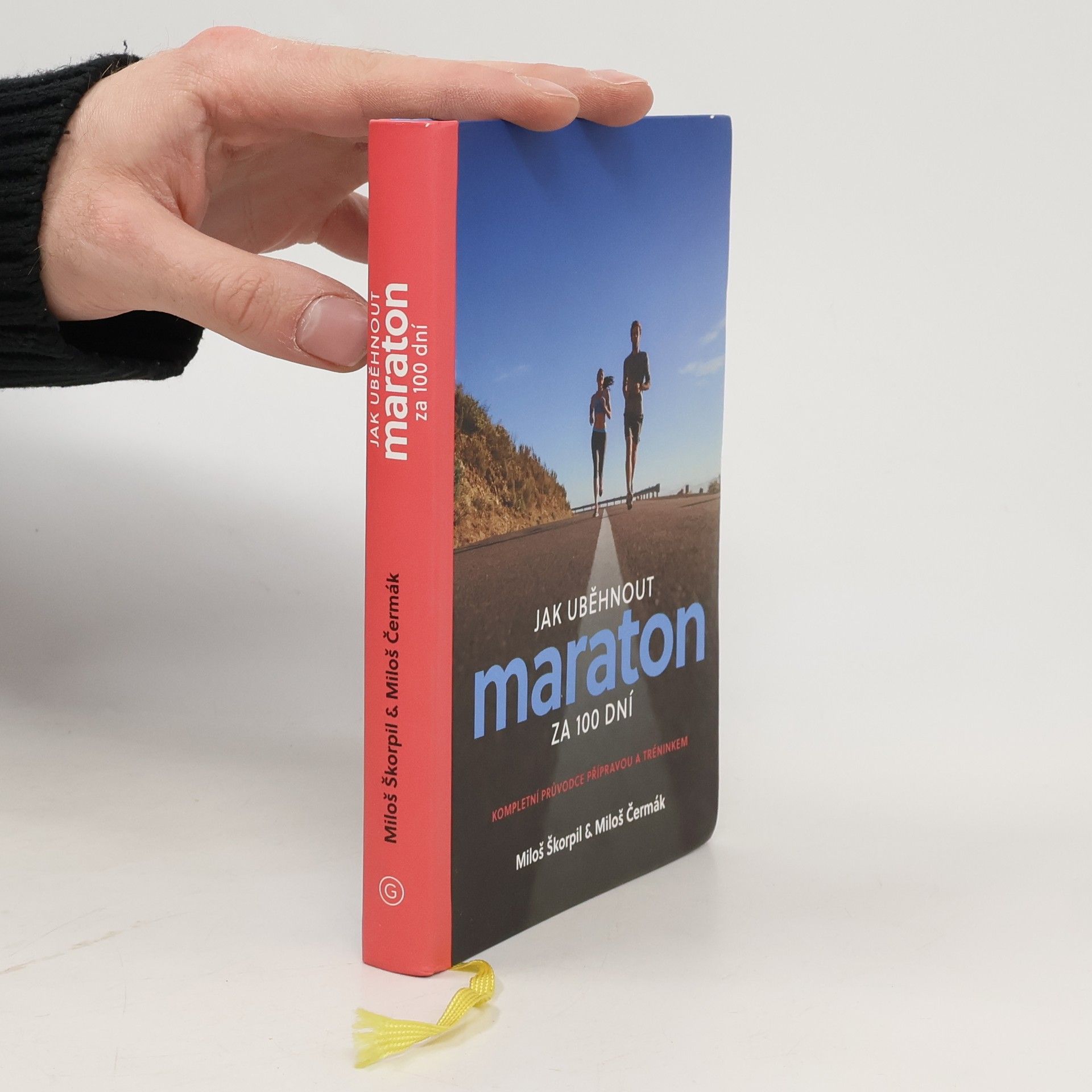 Miloš Škorpil Jak uběhnout maraton za 100 dní : kompletní průvodce přípravou a tréninkem