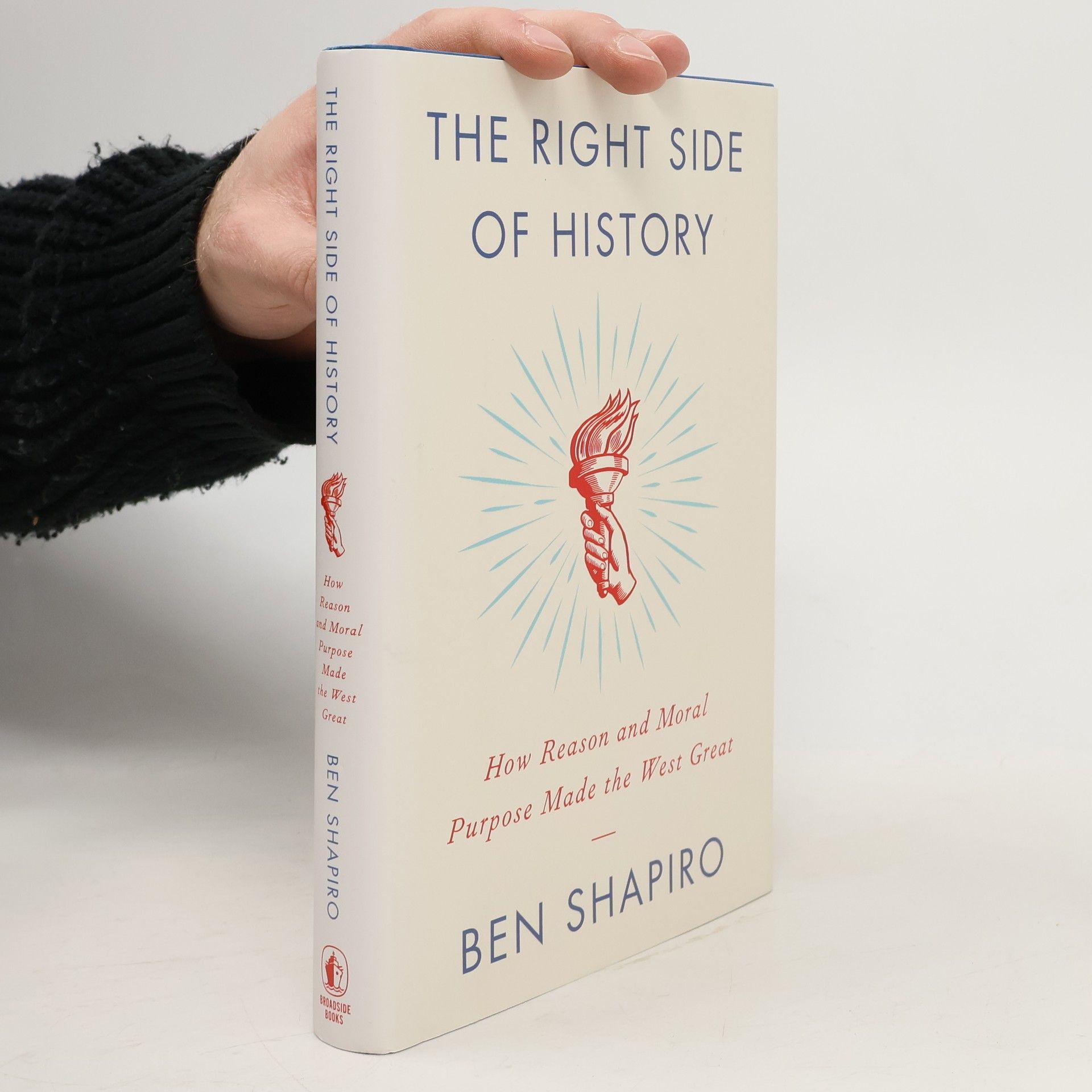 The right side of history : how reason and moral purpose made the West great