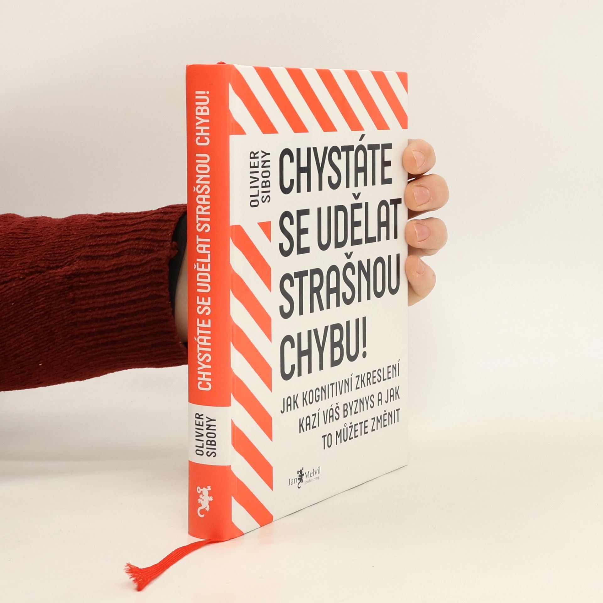 Olivier Sibony Chystáte se udělat strašnou chybu! : jak kognitivní zkreslení kazí váš byznys a jak to můžete změnit