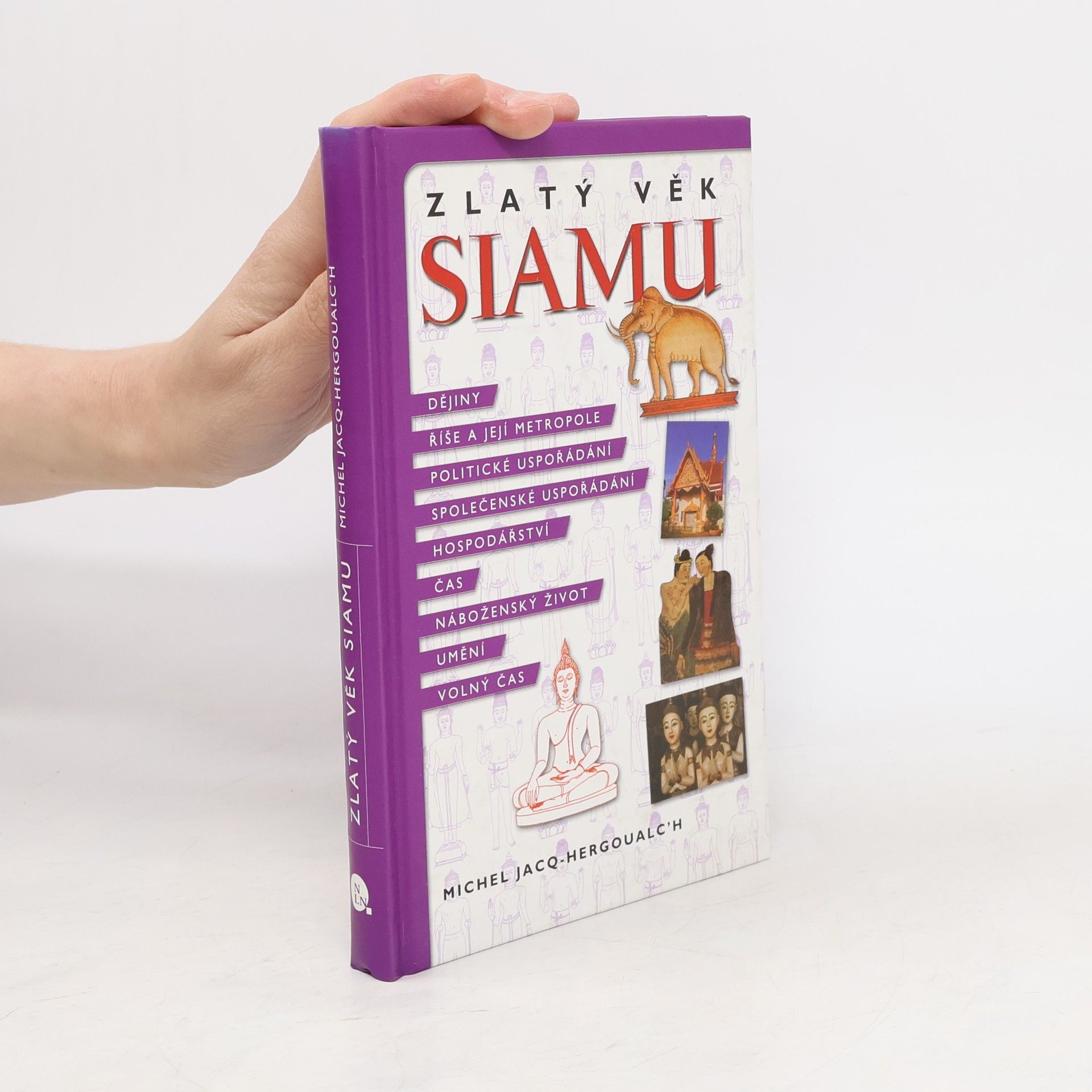 Michel Jacq Hergoualc h. Zlatý věk Siamu