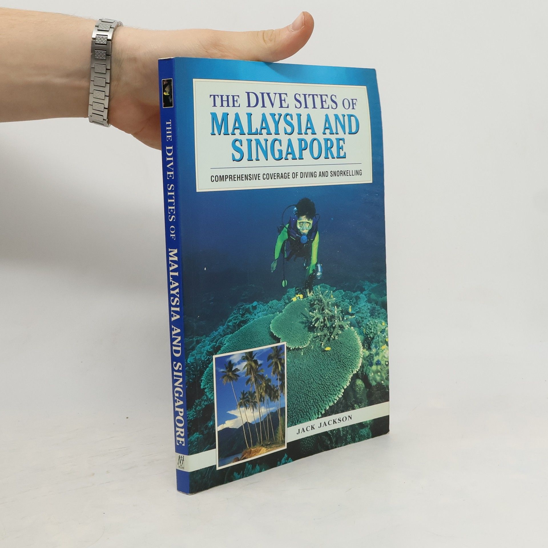 Jack Jackson The Dive Sites of Malaysia and Singapore