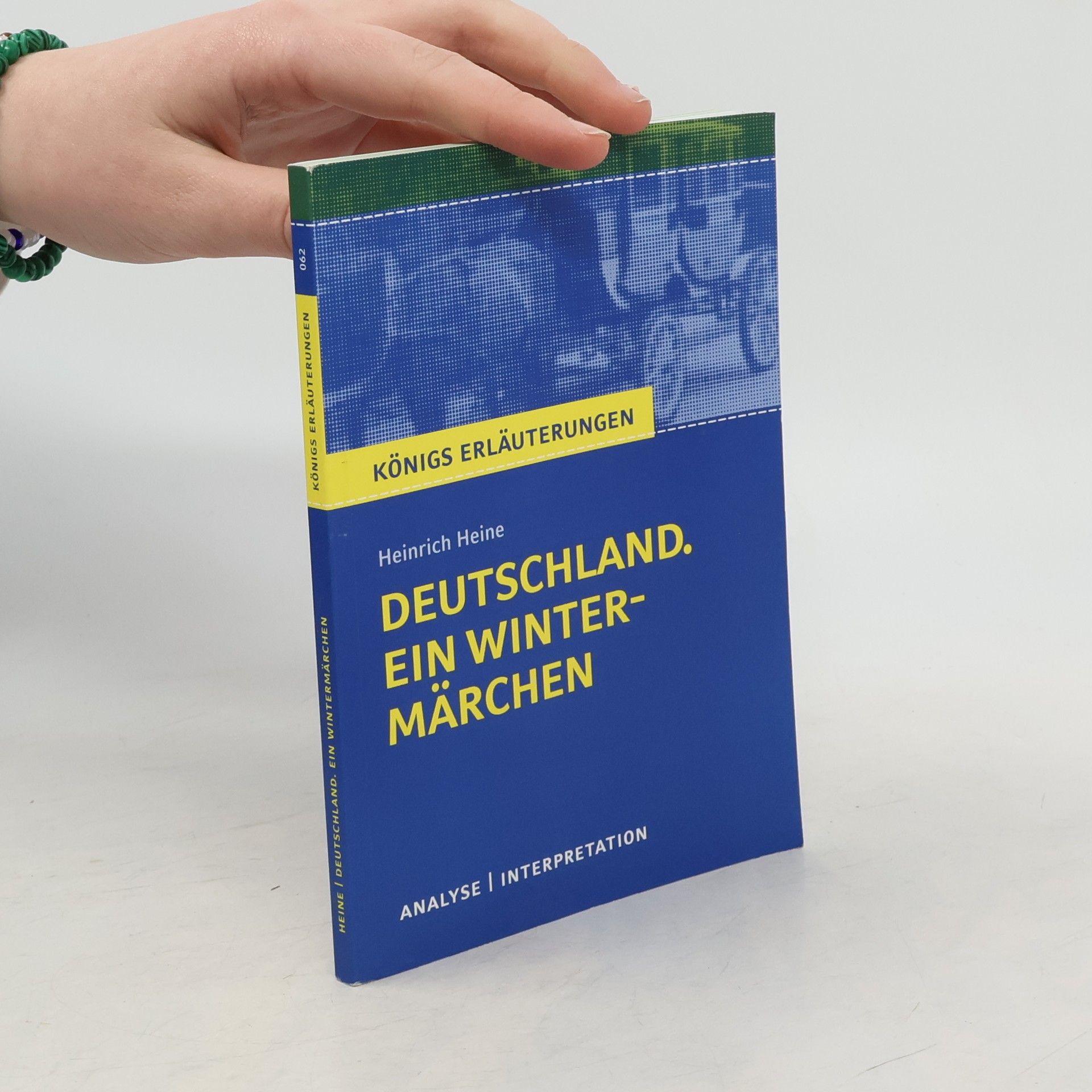 Heinrich Heine Königs Erläuterungen - 62: Heinrich Heine 'Deutschland. Ein Wintermärchen'