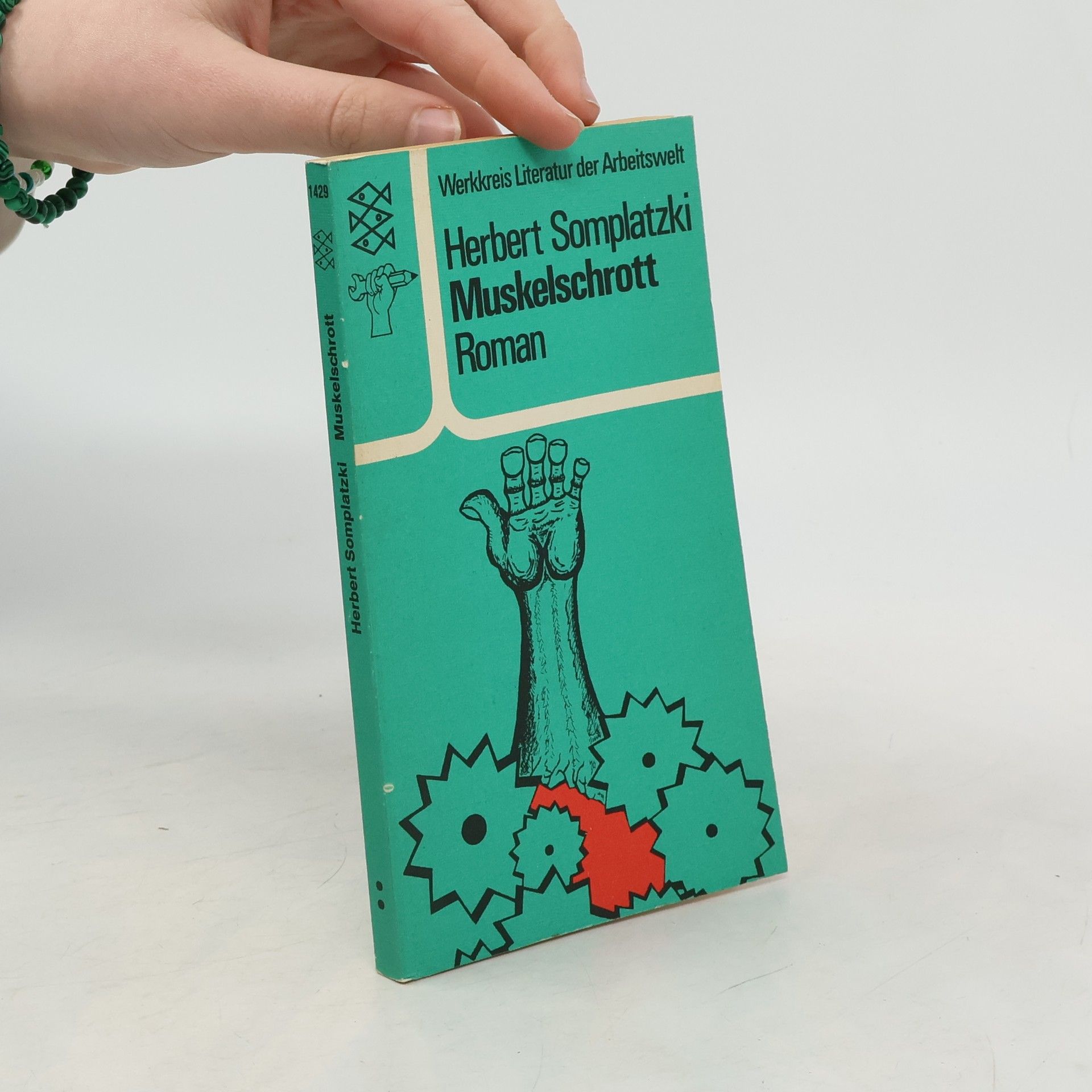 Werkkreis Literatur der Arbeitswelt: Muskelschrott