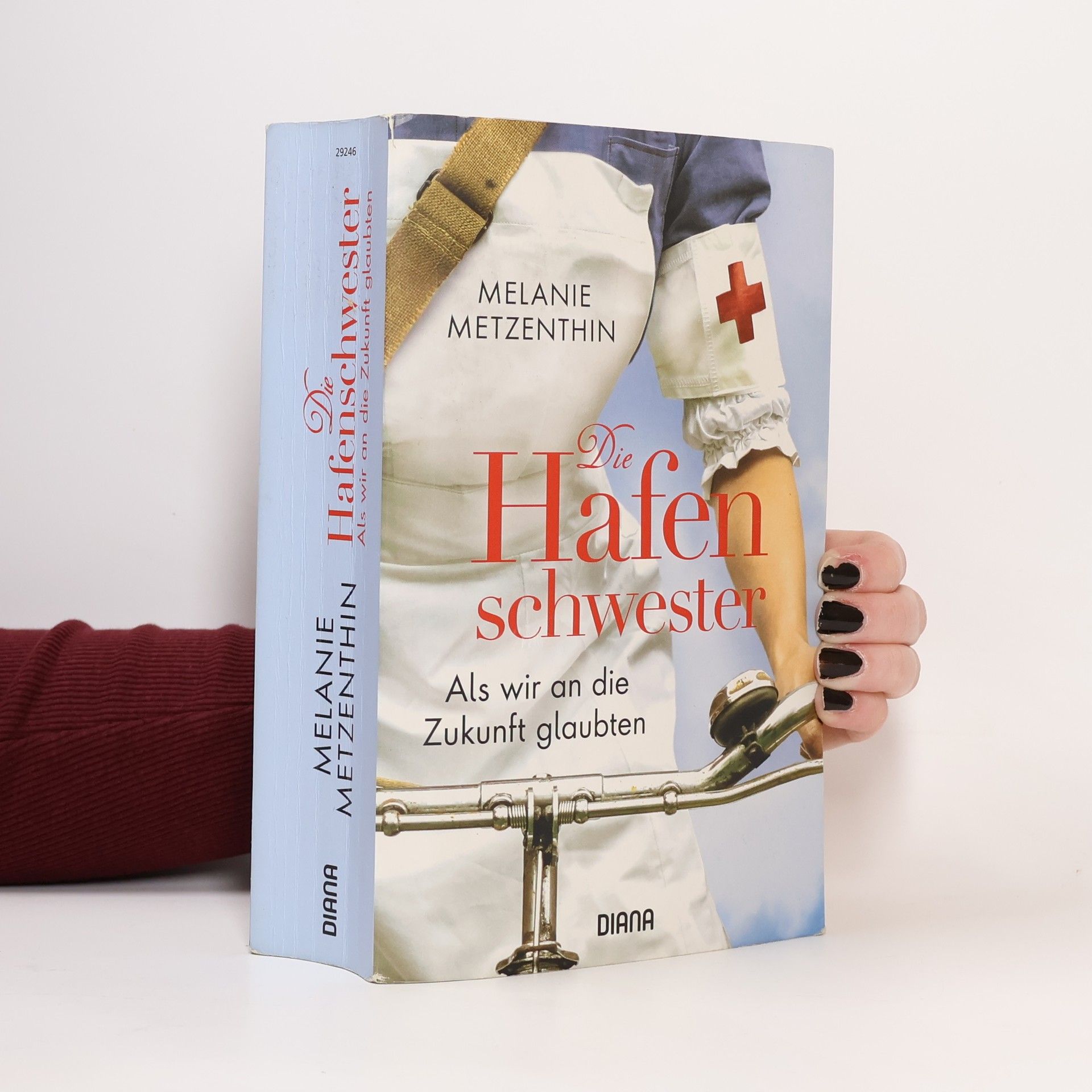 Melanie Metzenthin Die Hafenschwester - Als wir an die Zukunft glaubten