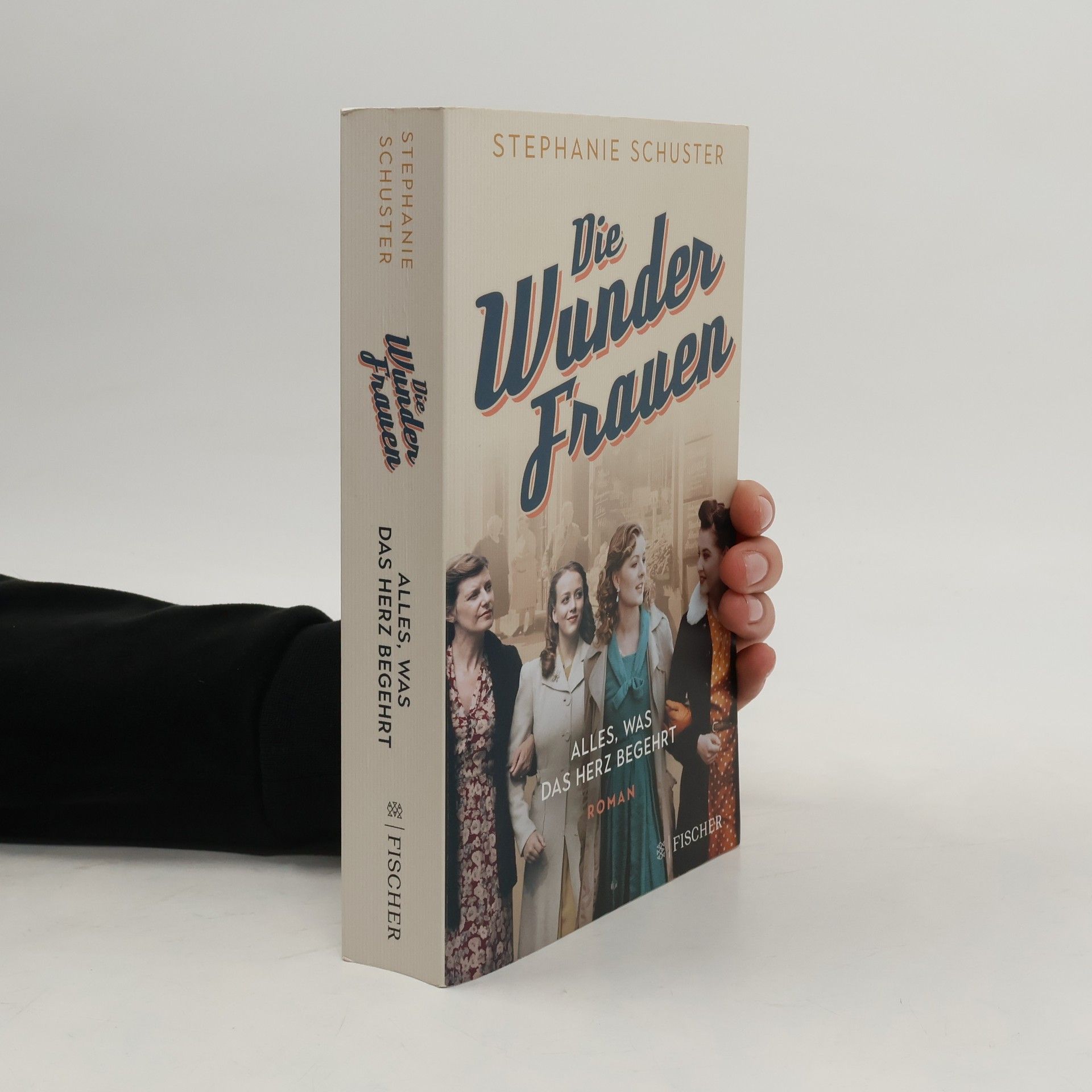Stephanie Schuster Die Wunderfrauen: Alles was das Herz begehrt