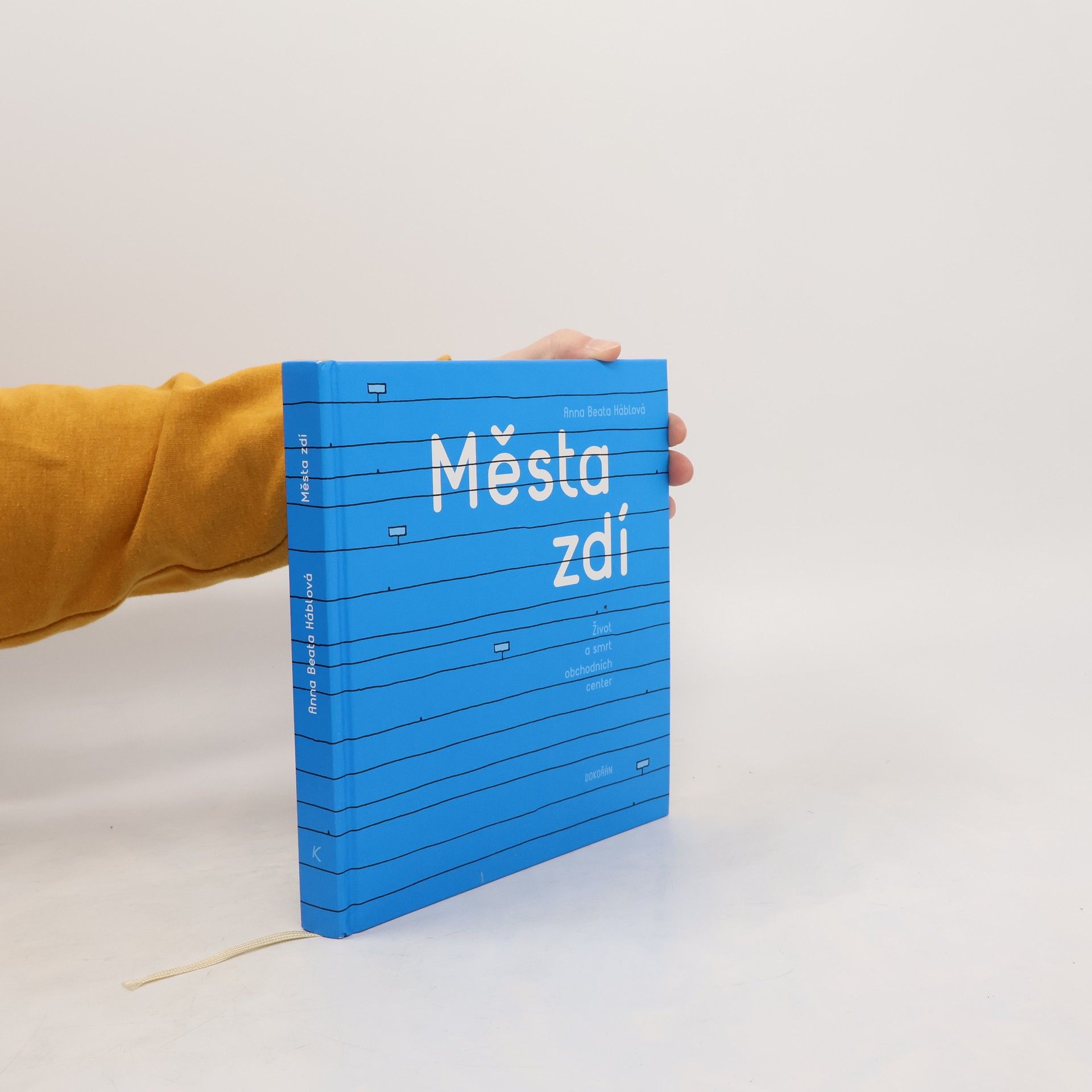 Anna Háblová Města zdí. Život a smrt obchodních center