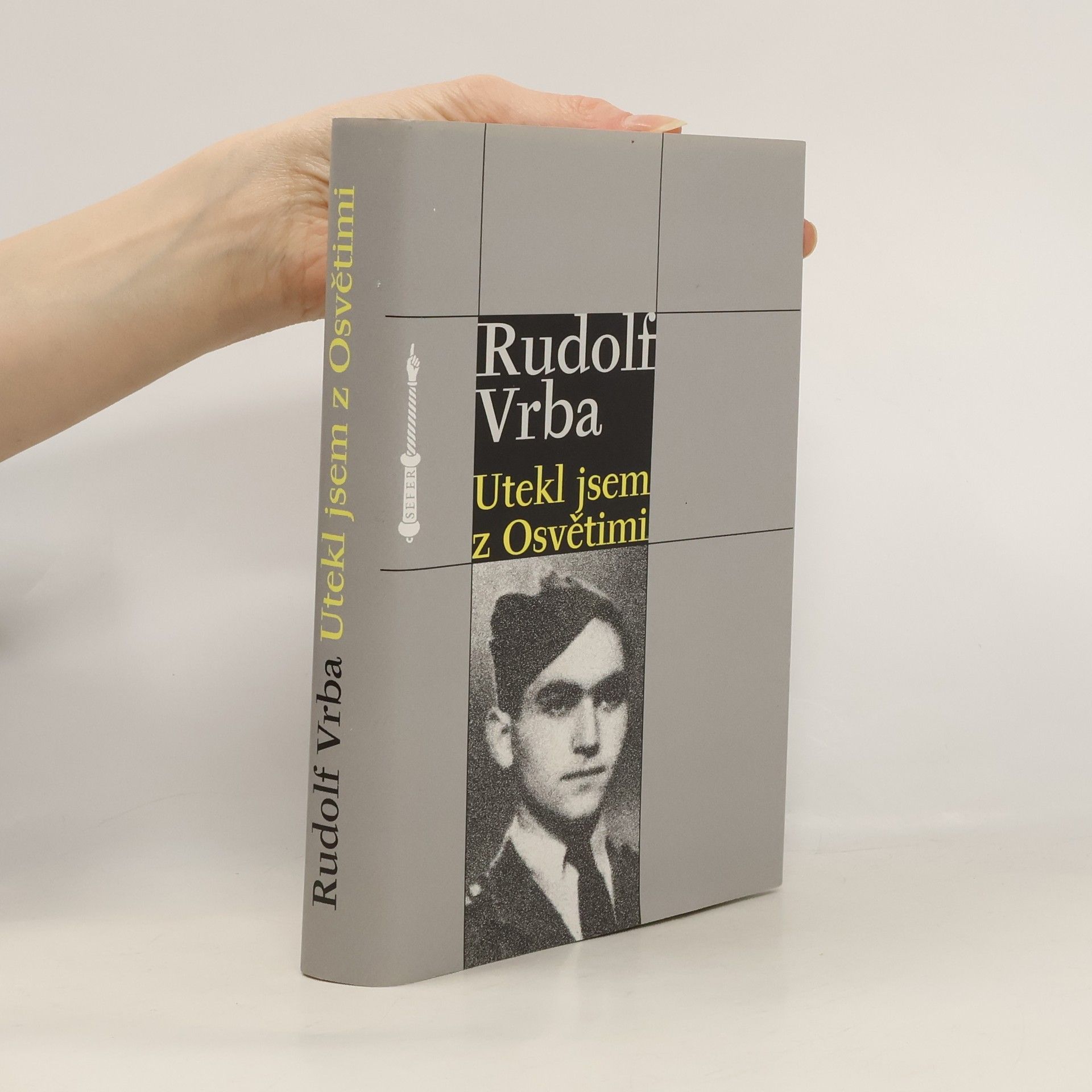 Rudolf Vrba Utekl jsem z Osvětimi