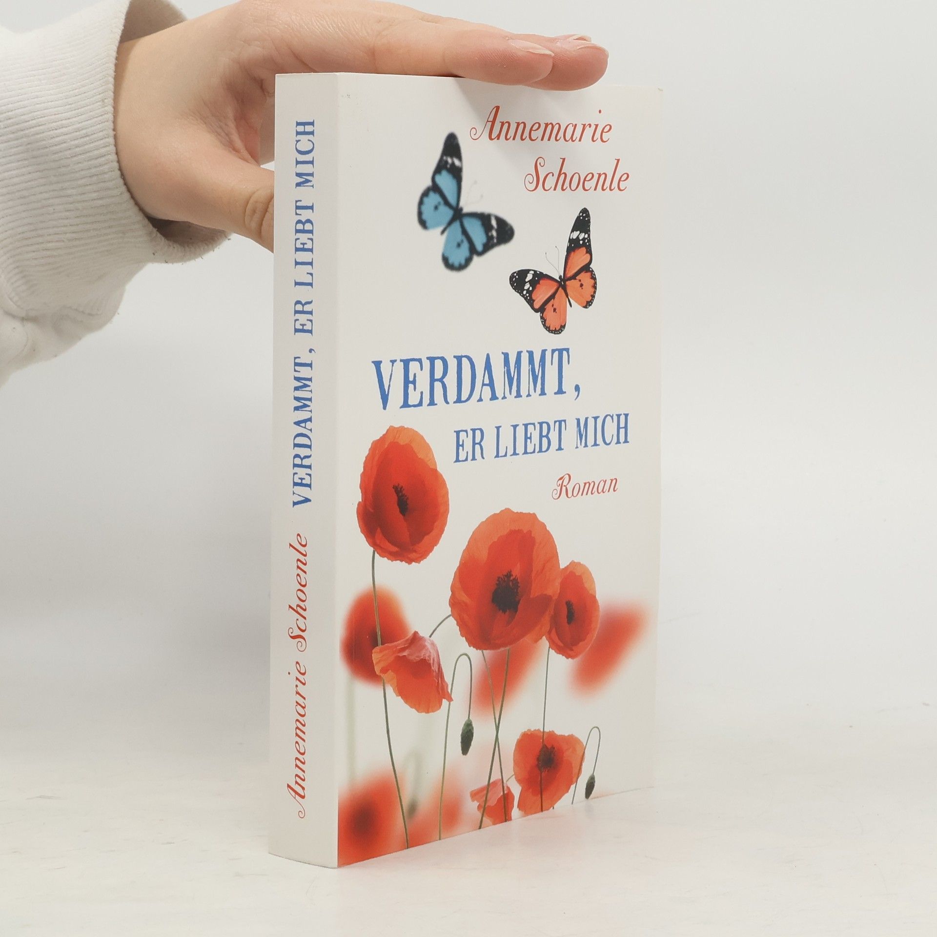 Annemarie Schoenle Verdammt, er liebt mich