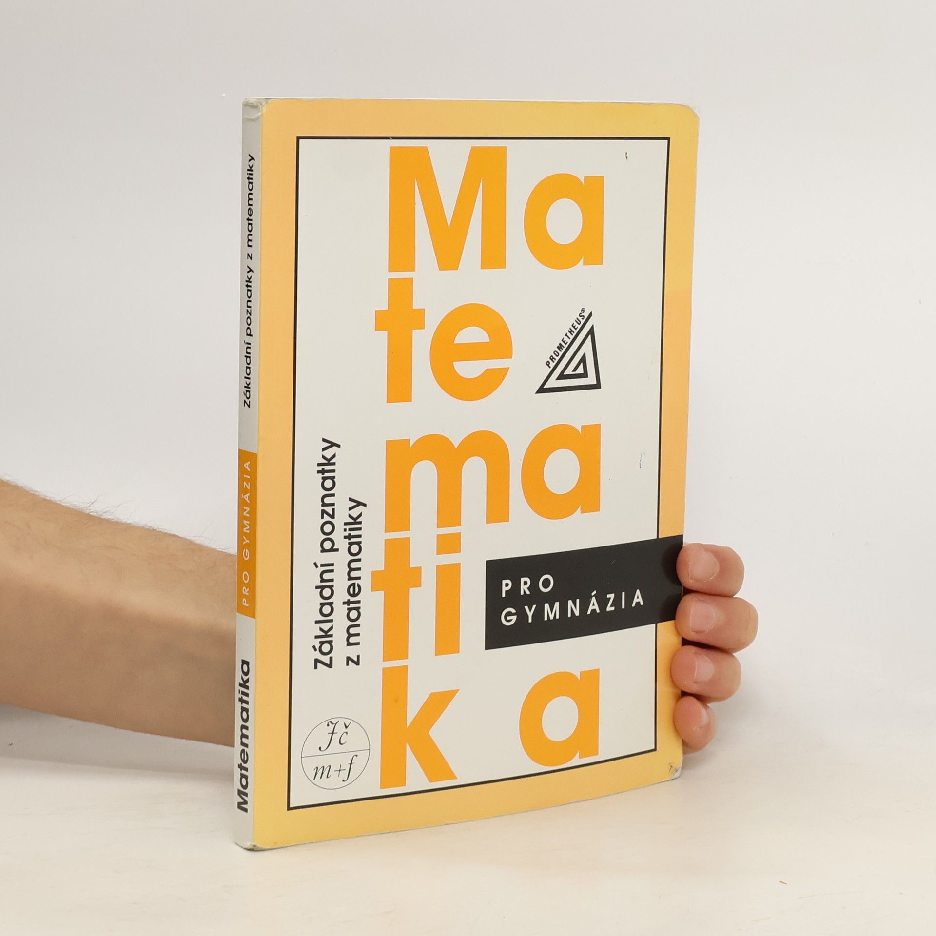 Emil Calda Matematika pro gymnázia. Základní poznatky z matematiky