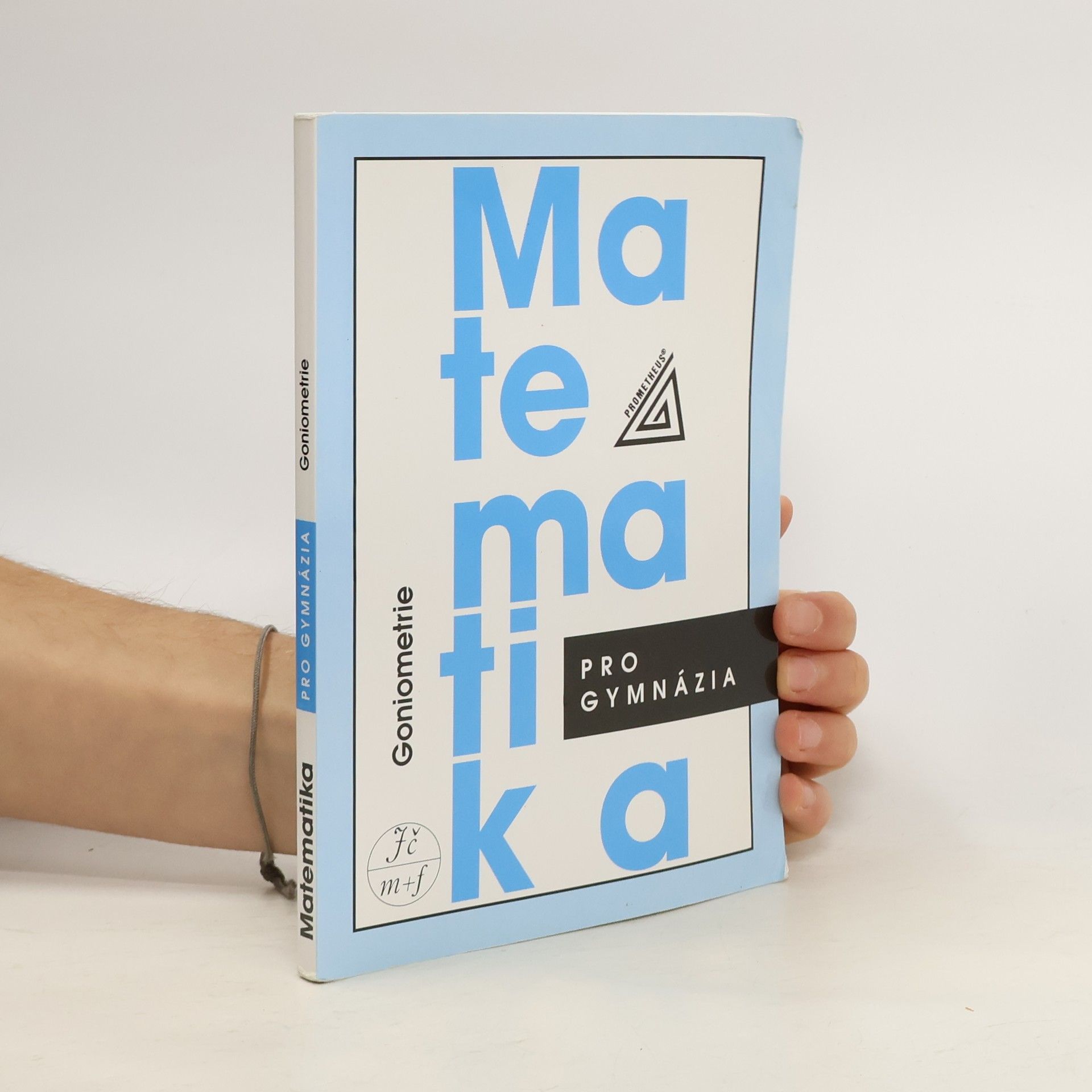 Oldřich Odvárko Matematika pro gymnázia. Goniometrie