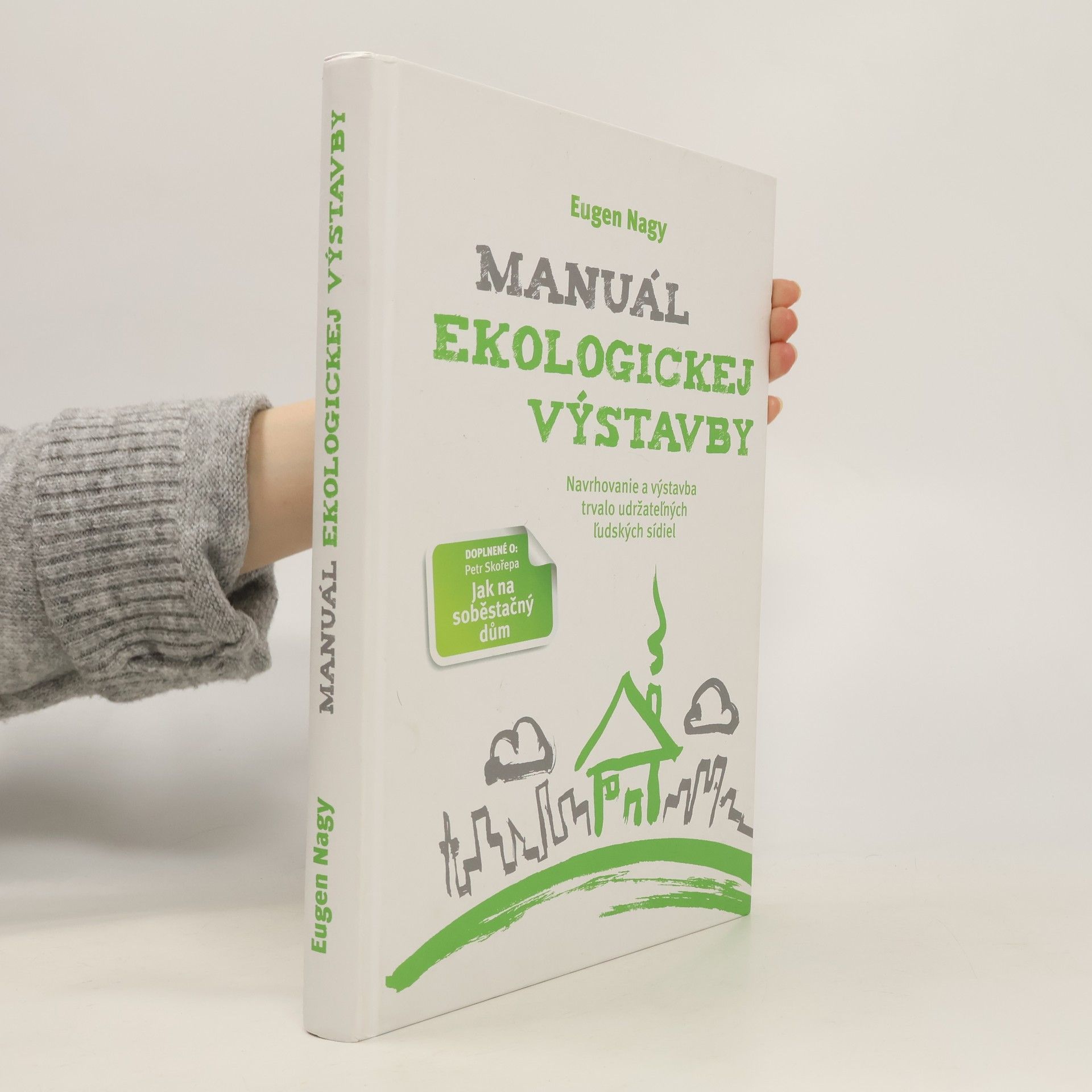 Manuál ekologickej výstavby: Navrhovanie a výstavba trvalo udržateľných ľudských sídiel