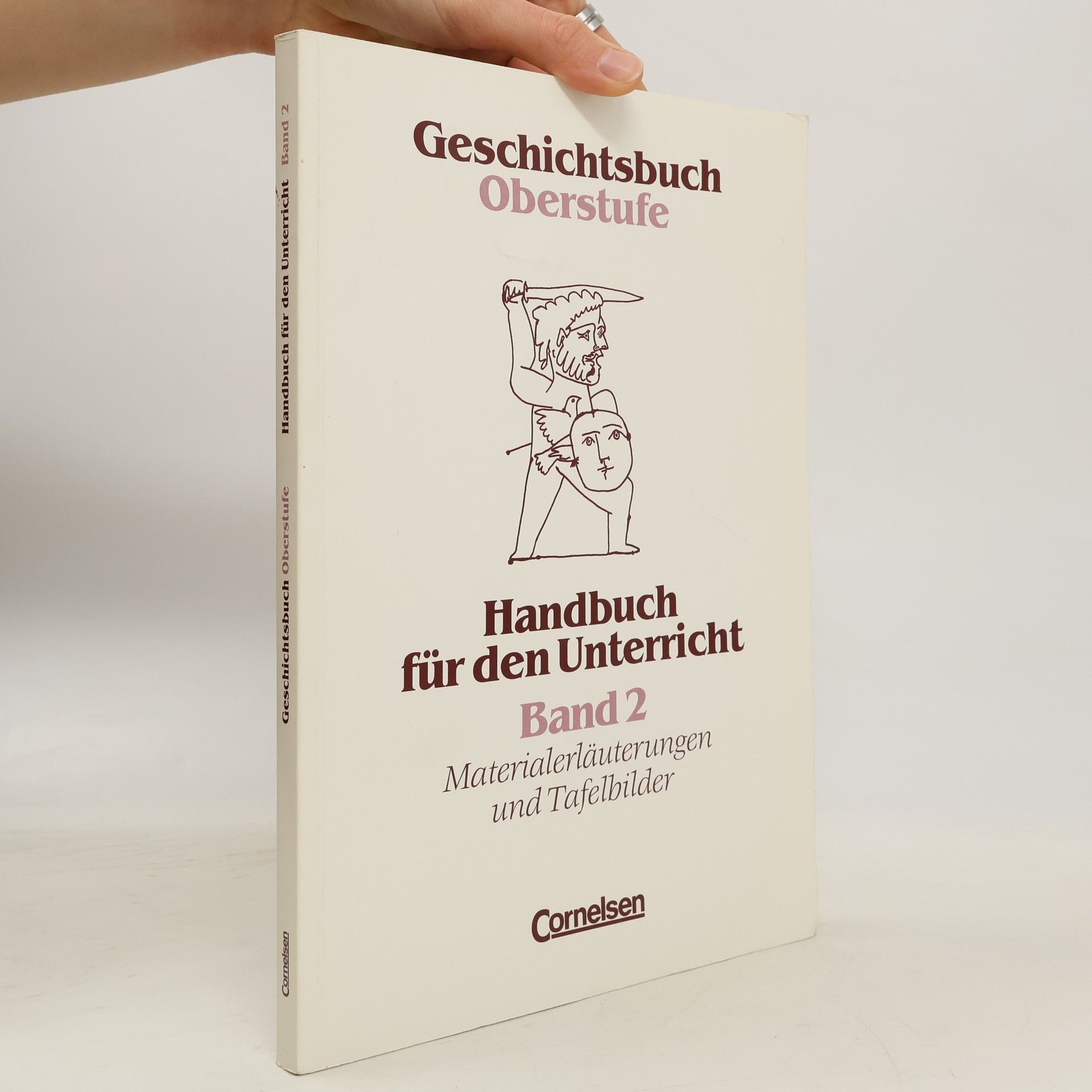 Auteurscollectief Geschichtsbuch Oberstufe, Handbuch für den Unterricht, Band 2, Materialerläuterungen und Tafelbilder