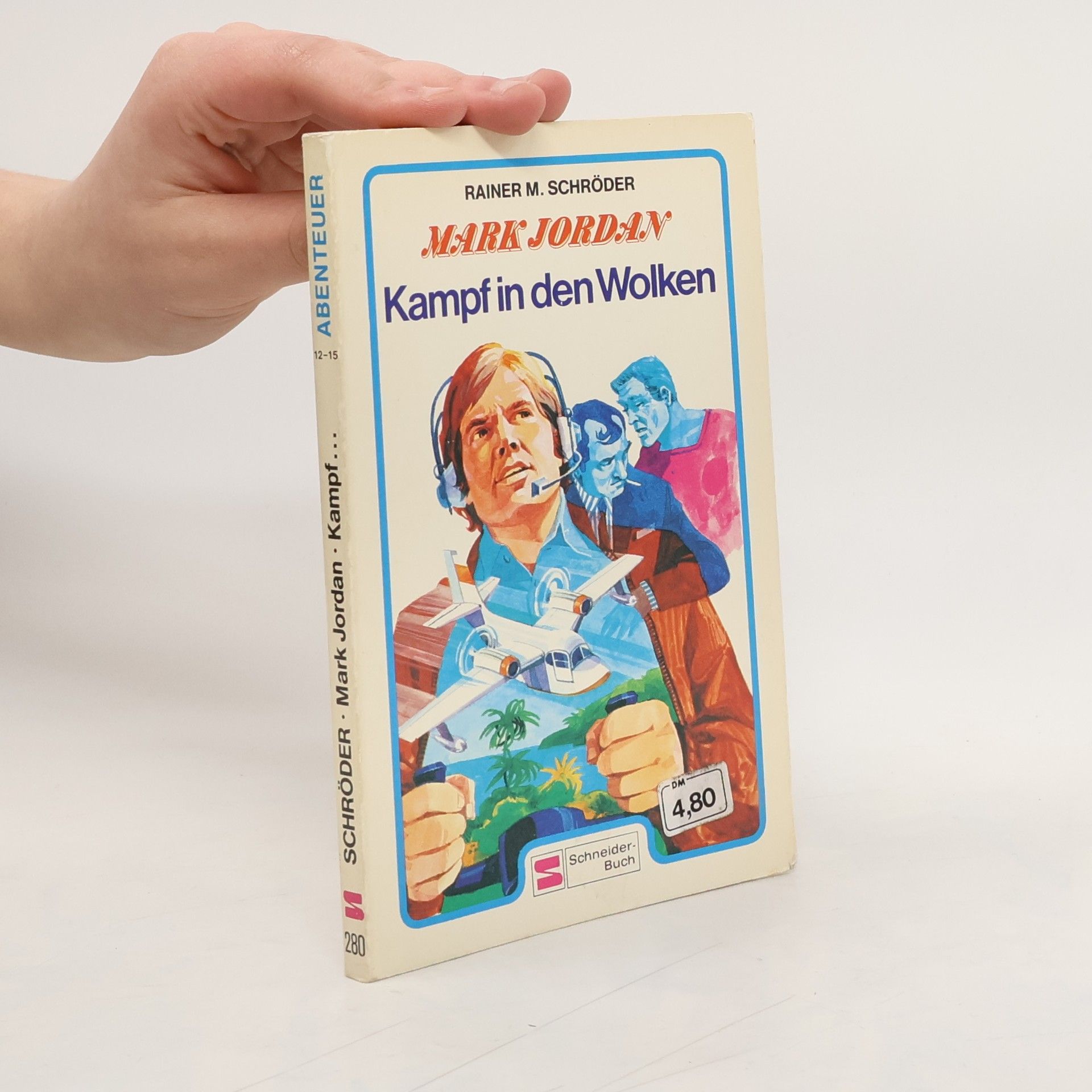 Rainer M. Schröder Mark Jordan. Kampf in den Wolken