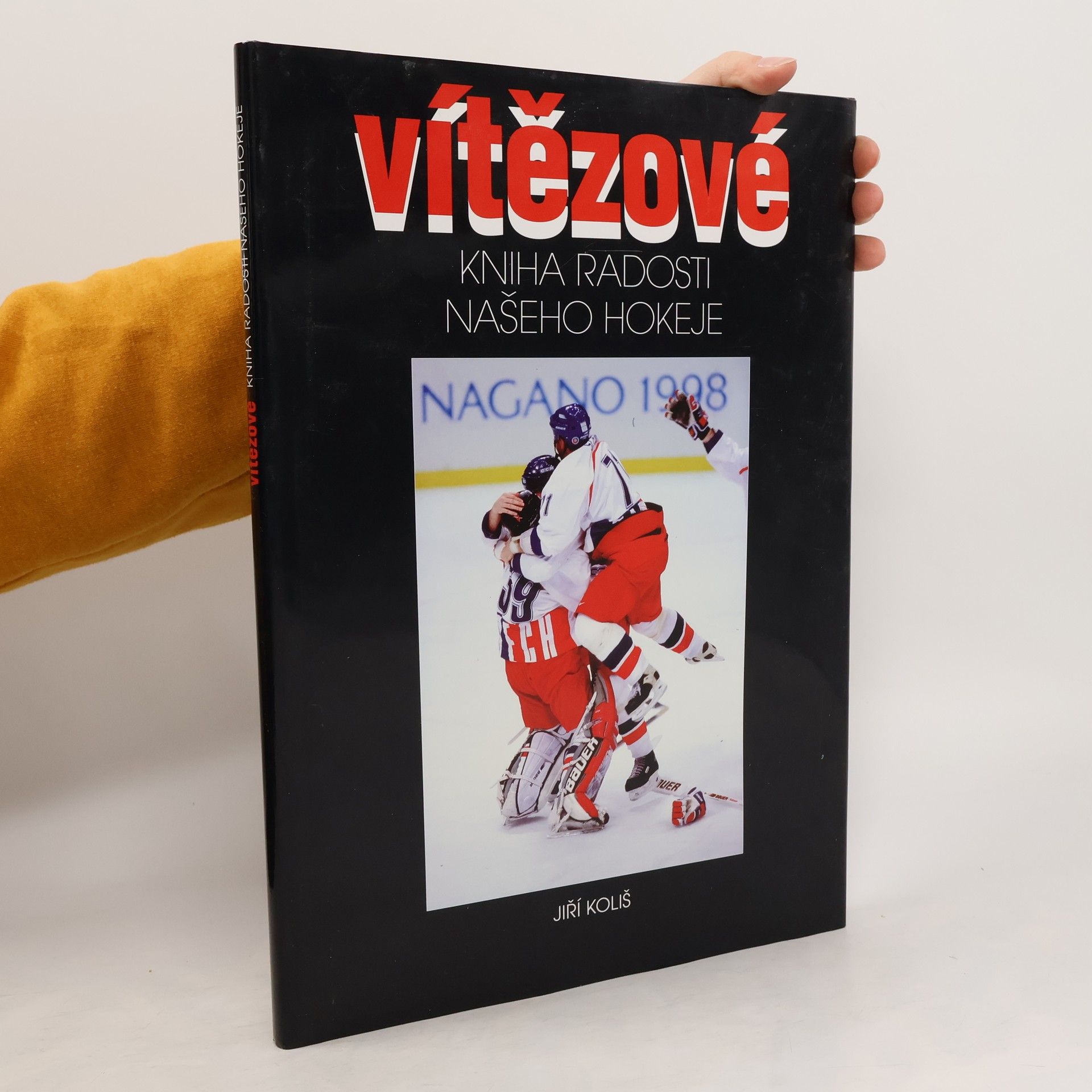 Kolektiv autorů Vítězové. Kniha radosti našeho hokeje