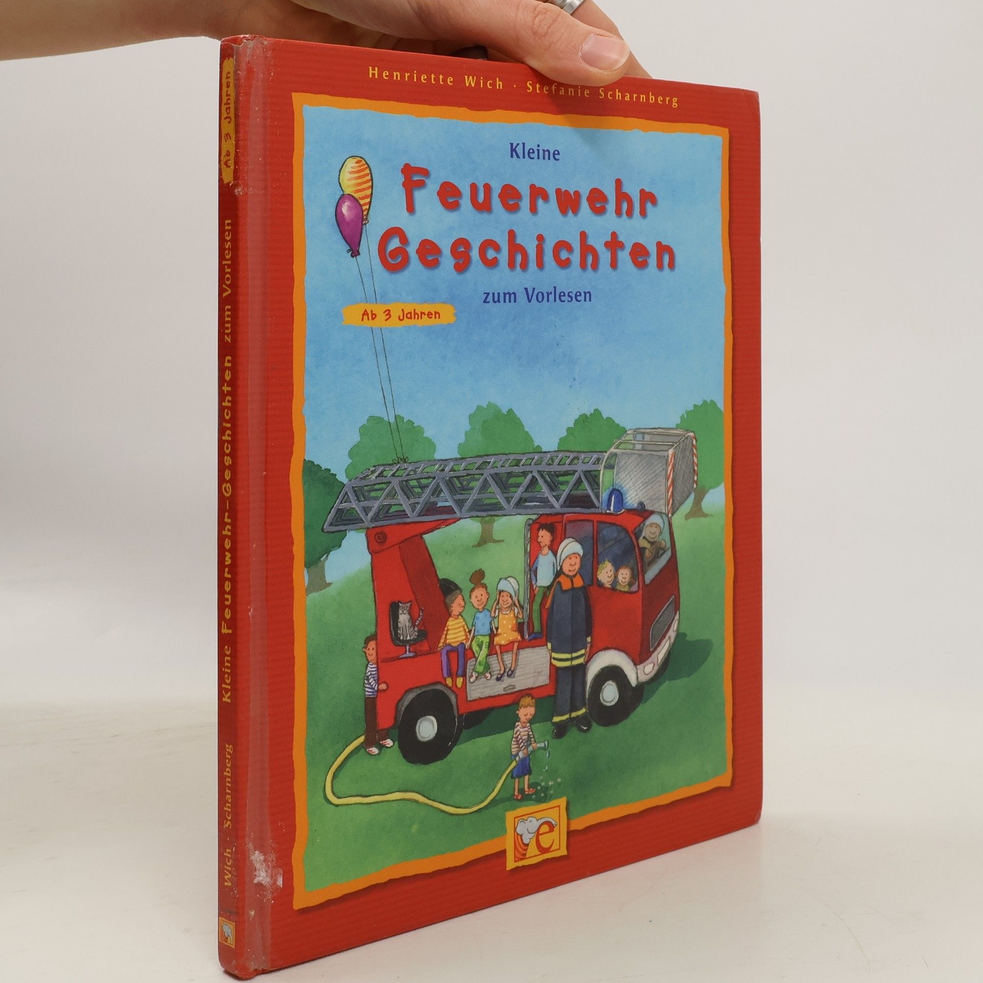 Henriette Wich Kleine Feuerwehr-Geschichten zum Vorlesen