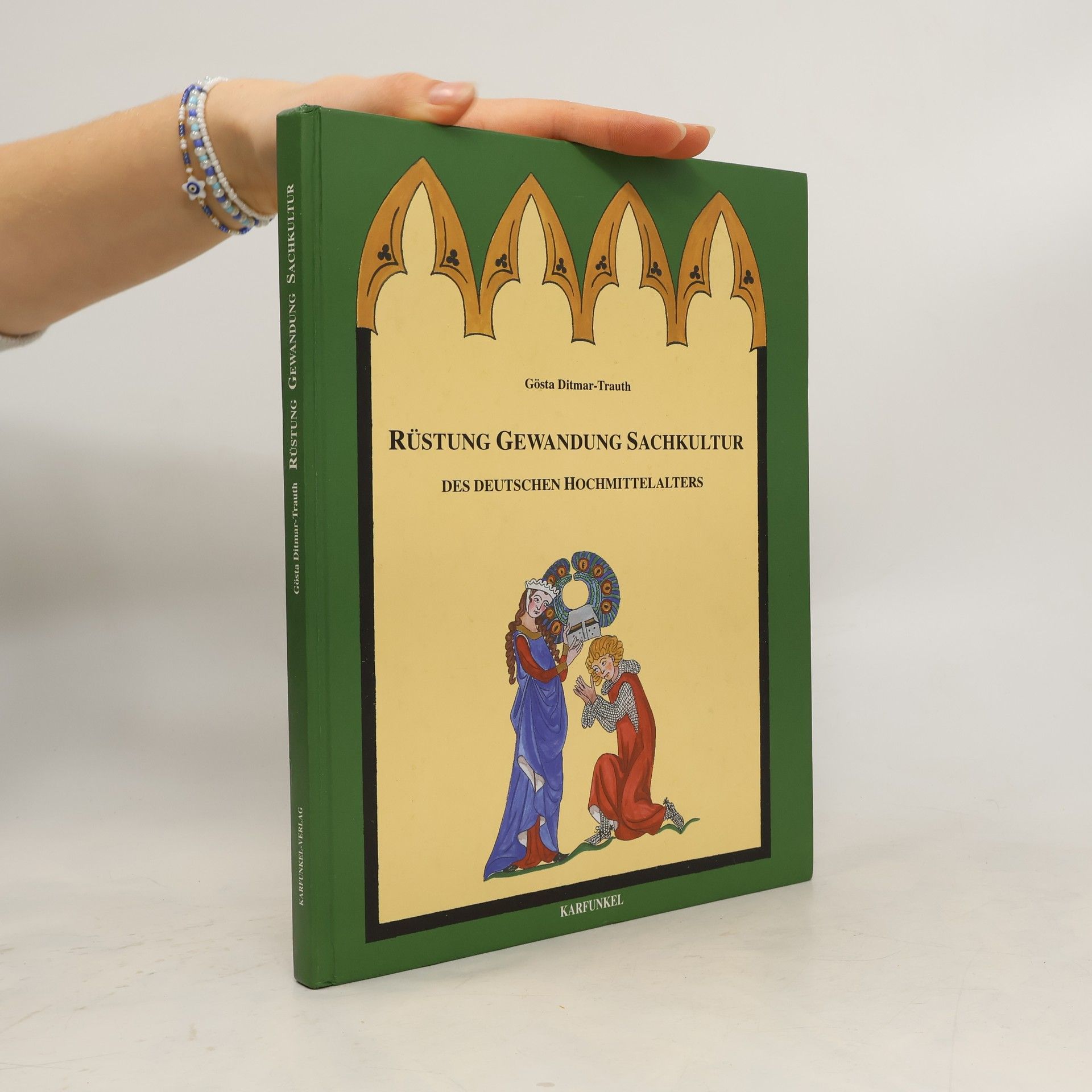 Gösta Ditmar-Trauth Rüstung, Gewandung, Sachkultur des deutschen Hochmittelalters