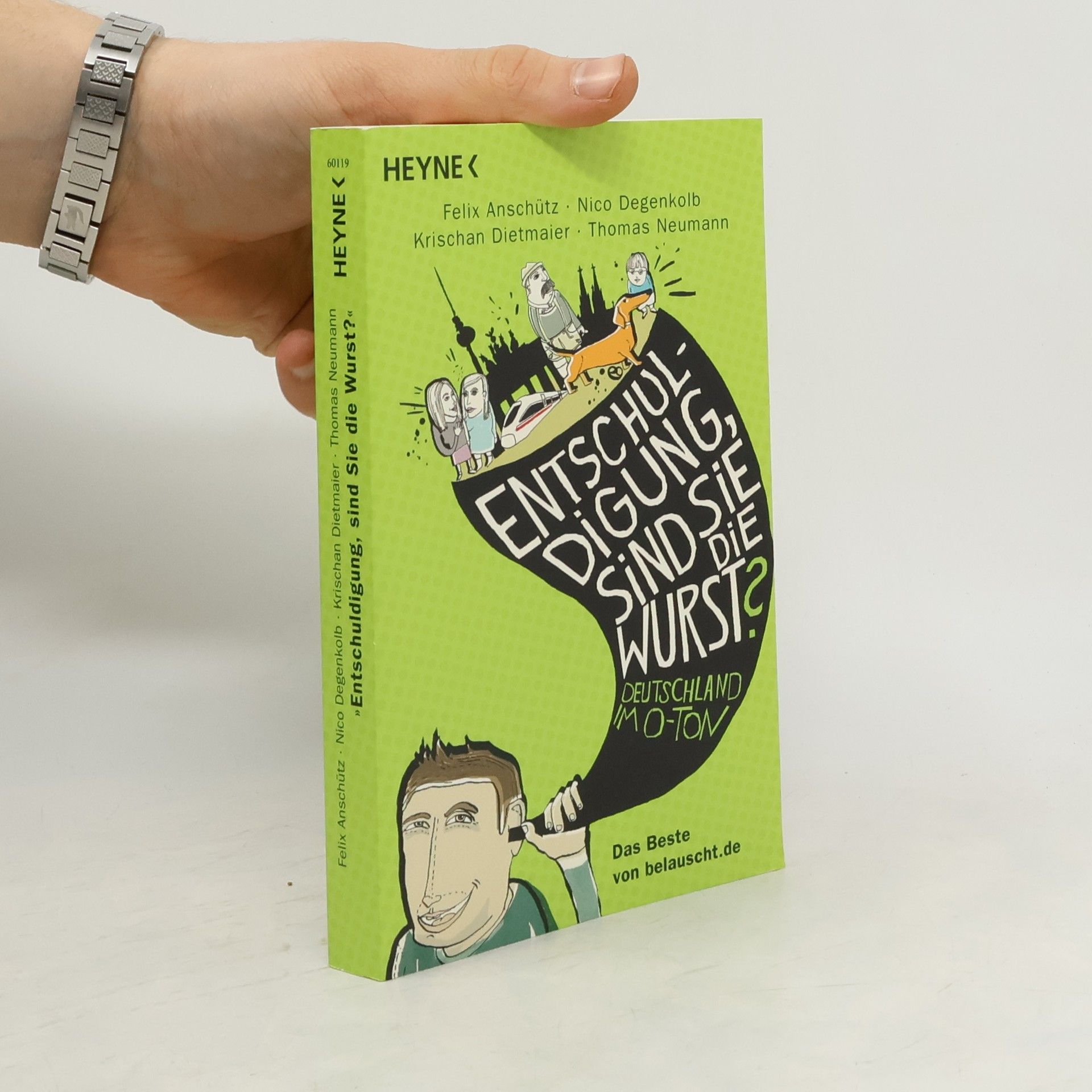 Entschuldigung, sind Sie die Wurst?