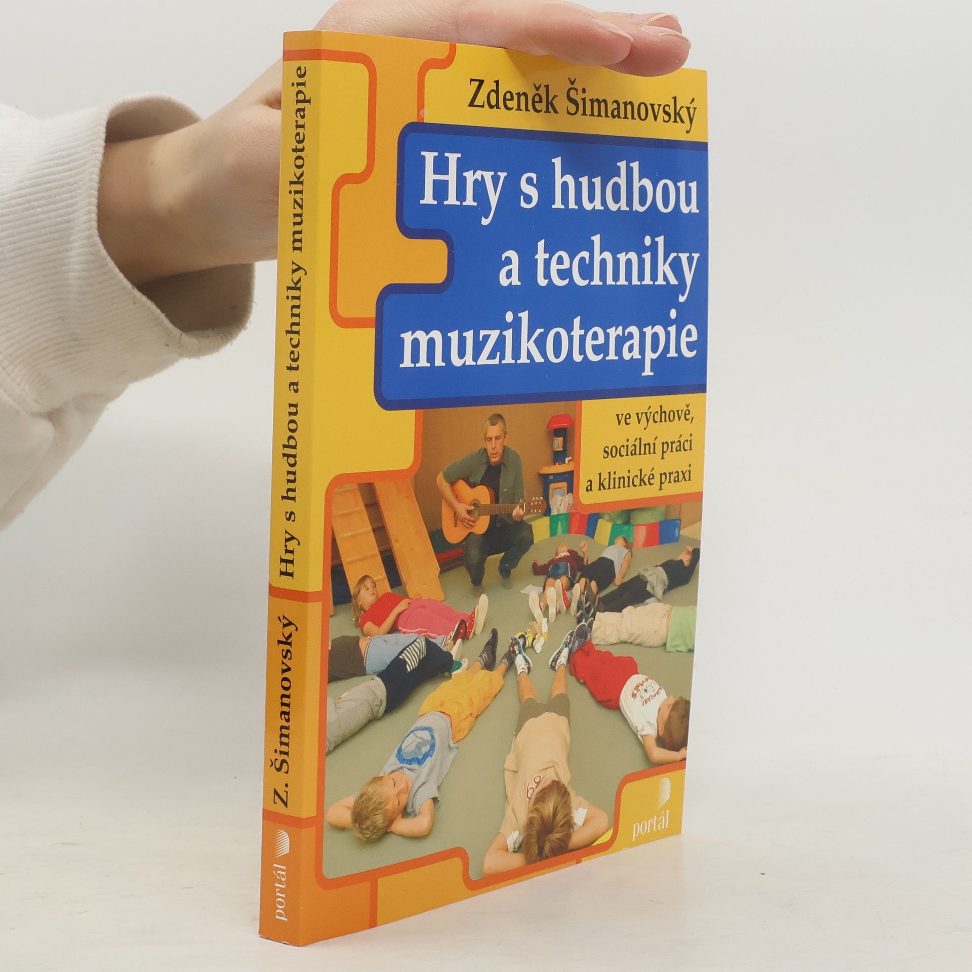 Hry s hudbou a techniky muzikoterapie ve výchově, sociální práci a klinické praxi